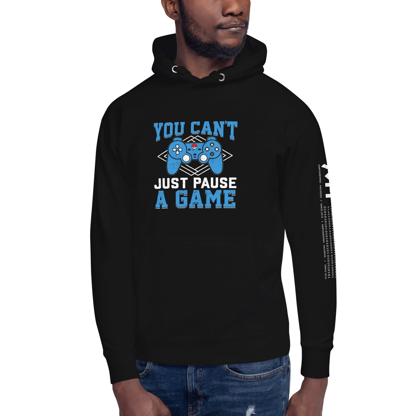 You can't just Pause a Game - Unisex Hoodie by DarkByteGear