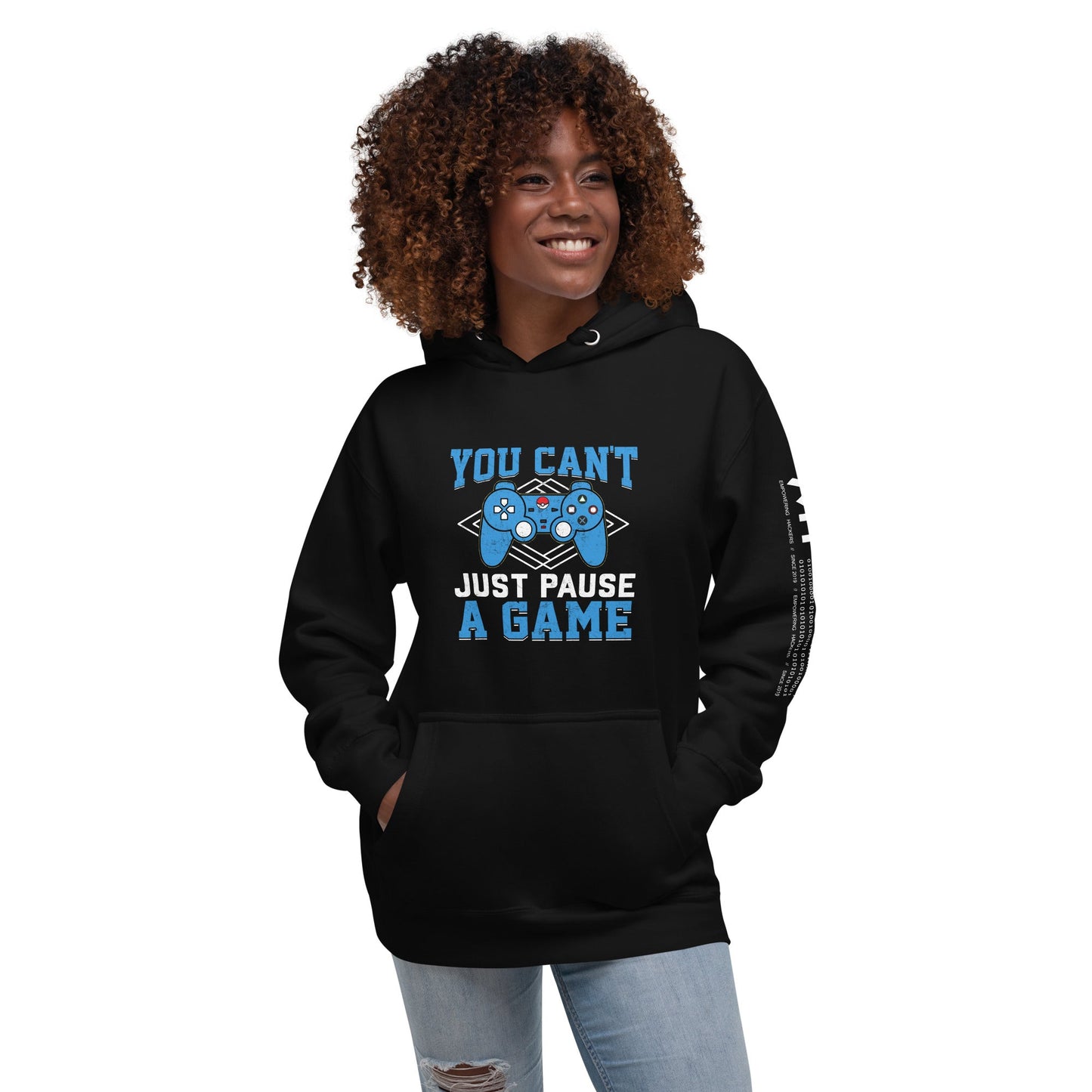You can't just Pause a Game - Unisex Hoodie by DarkByteGear