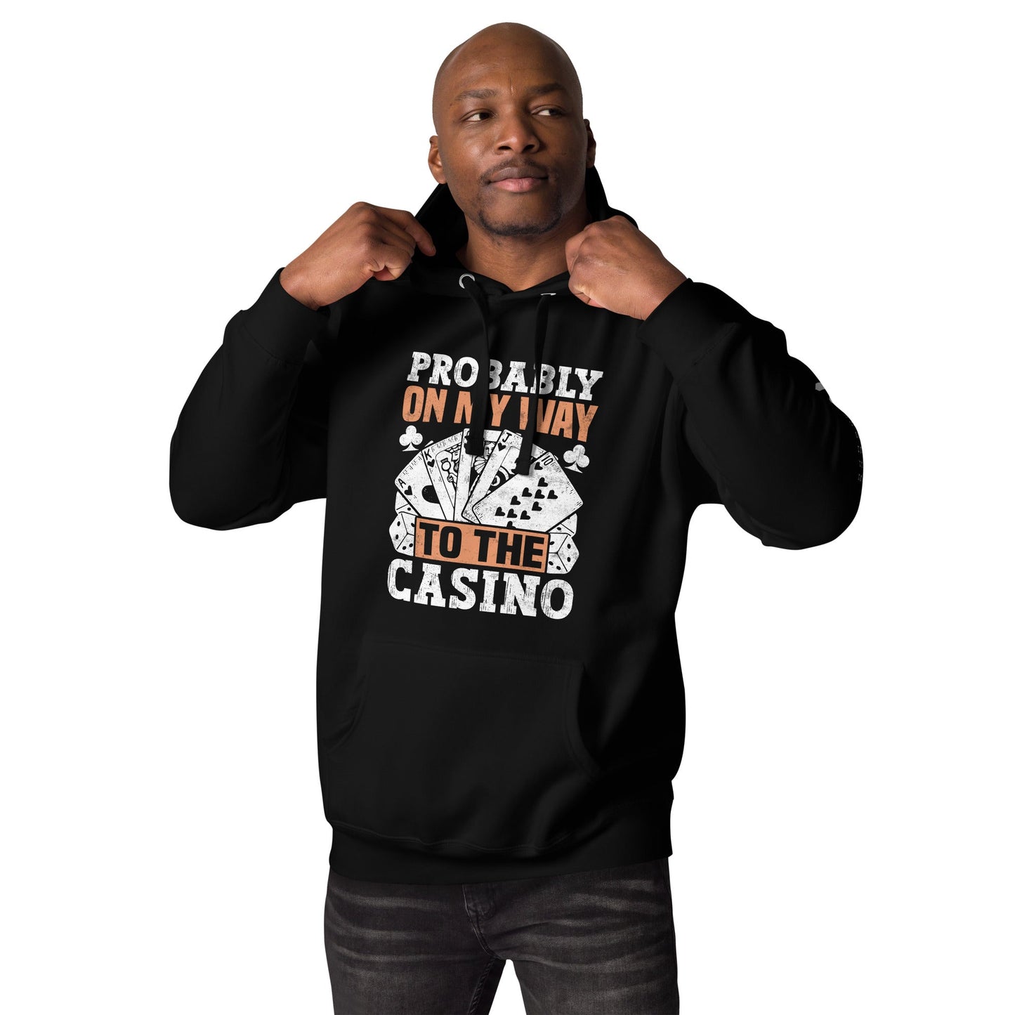 Probably, my way to the Casino - Unisex Hoodie by DarkByteGear