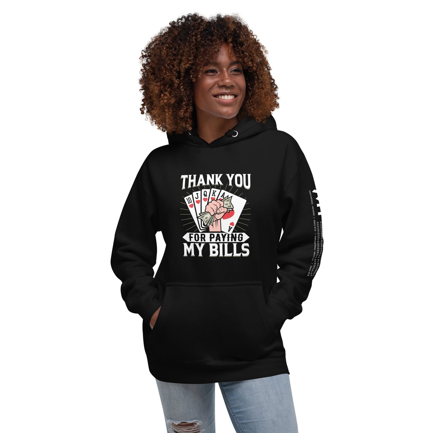 Thank you for Paying my bills - Unisex Hoodie by DarkByteGear