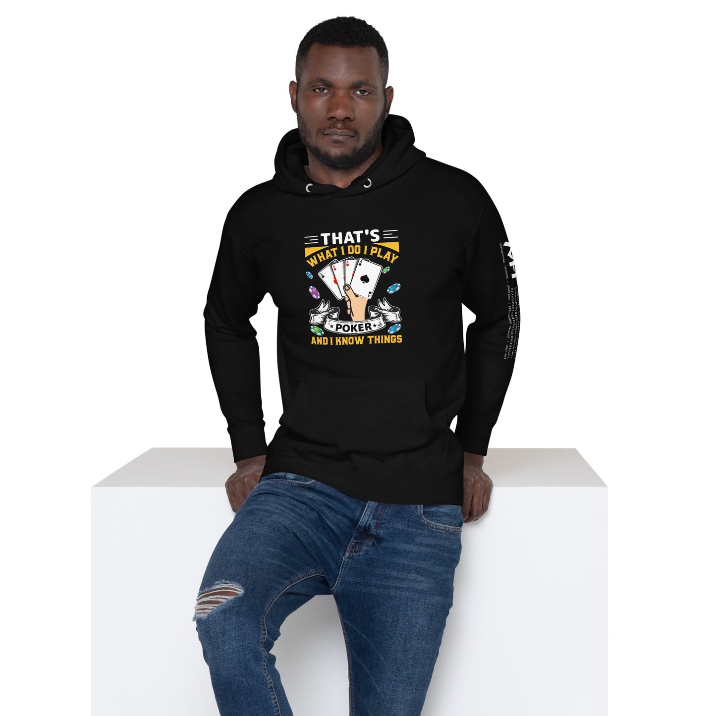 That's what I Do; I Play Poker and I Know Things - Unisex Hoodie by DarkByteGear