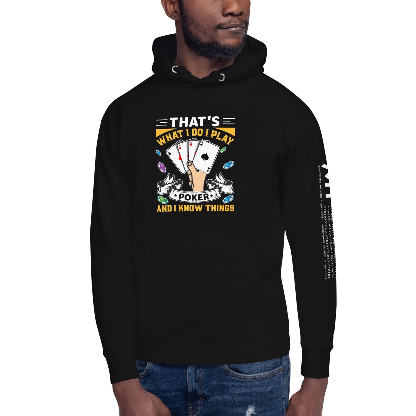 That's what I Do; I Play Poker and I Know Things - Unisex Hoodie by DarkByteGear