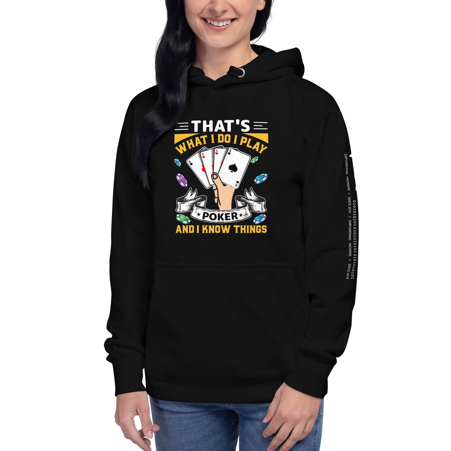 That's what I Do; I Play Poker and I Know Things - Unisex Hoodie by DarkByteGear