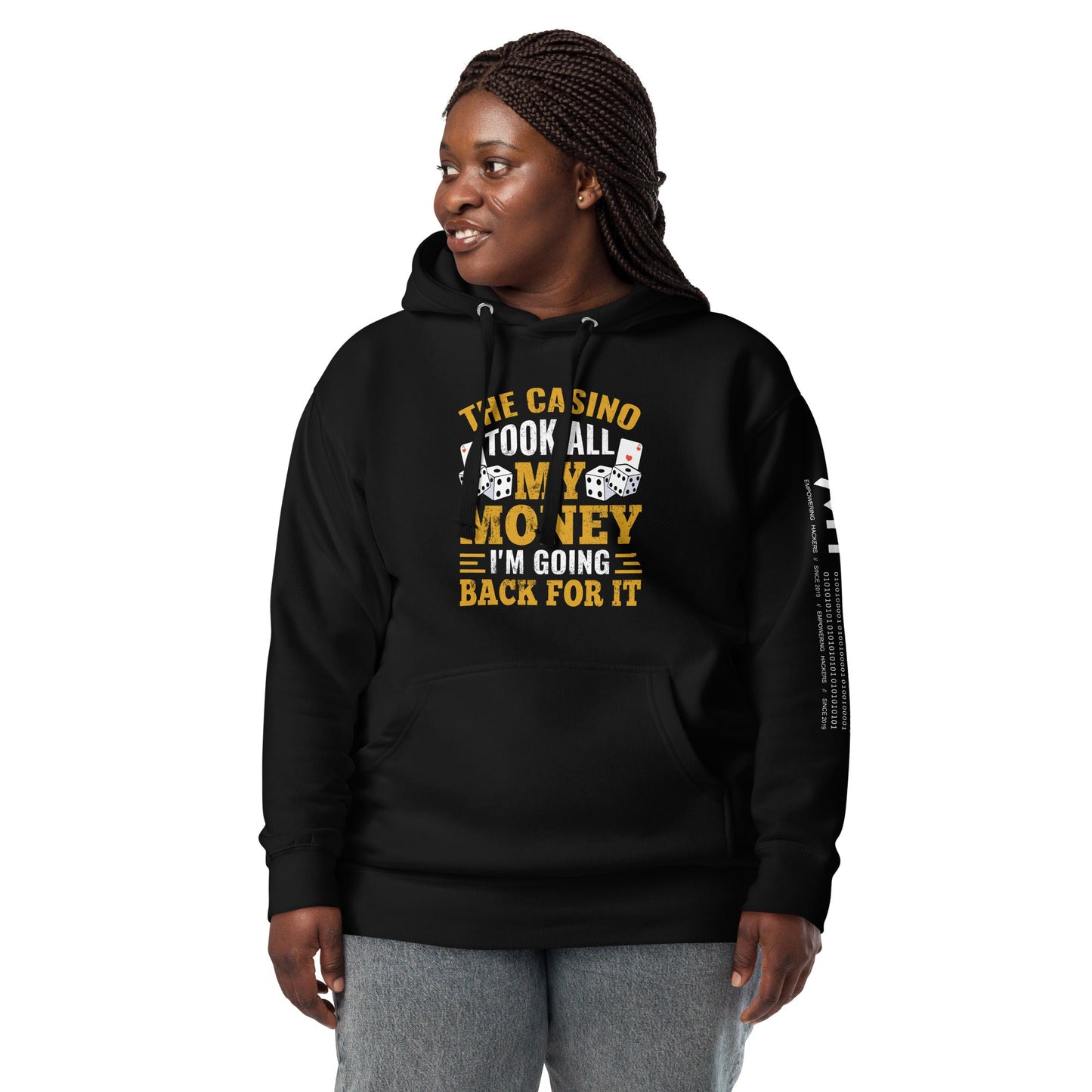 The Casino Took all my money, I am Going back for it - Unisex Hoodie by DarkByteGear