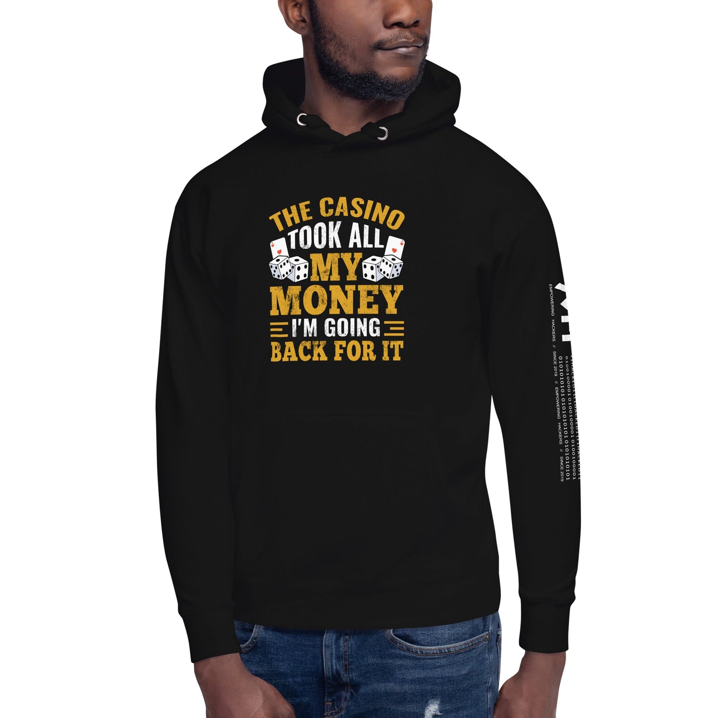 The Casino Took all my money, I am Going back for it - Unisex Hoodie by DarkByteGear