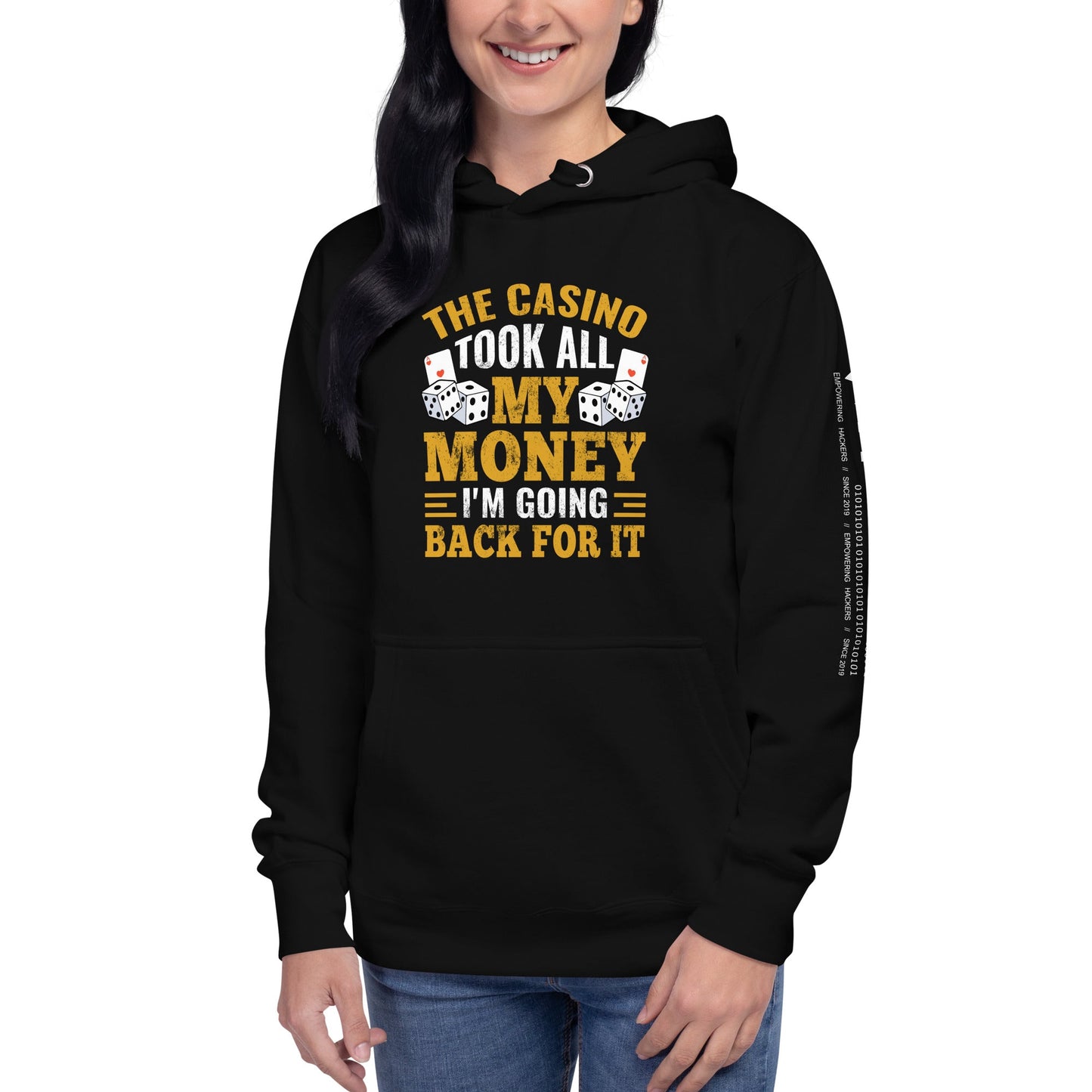 The Casino Took all my money, I am Going back for it - Unisex Hoodie by DarkByteGear