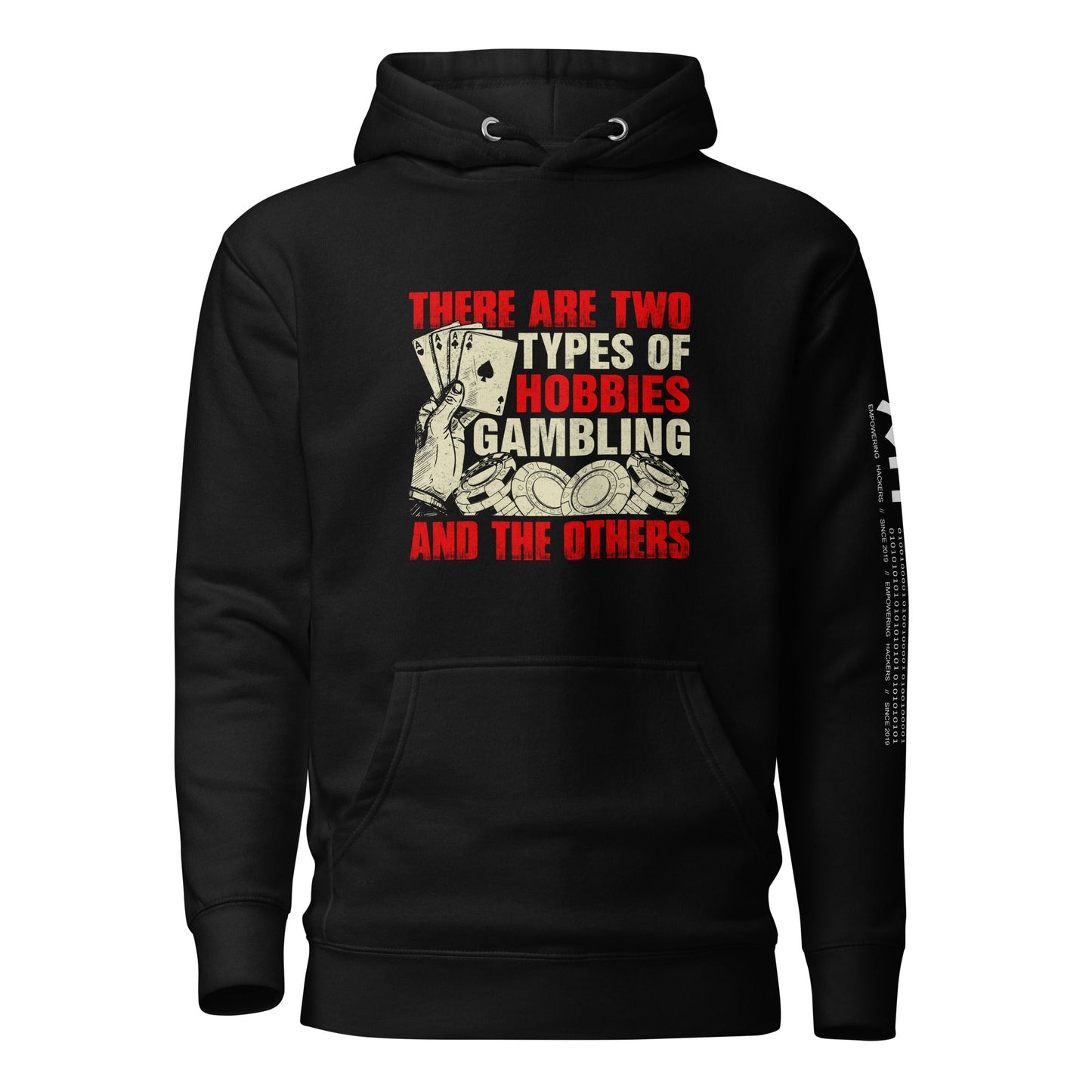 There Are two types of Hobbies; Gambling and the others - Unisex Hoodie by DarkByteGear