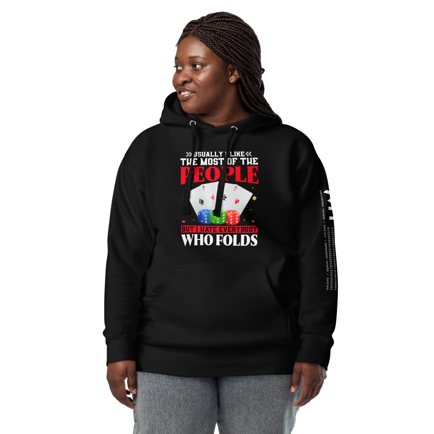 Usually I Like Most of the People But I Hate everyone who Folds - Unisex Hoodie by DarkByteGear