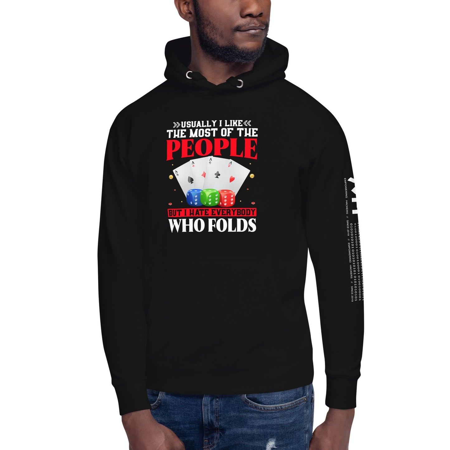 Usually I Like Most of the People But I Hate everyone who Folds - Unisex Hoodie by DarkByteGear
