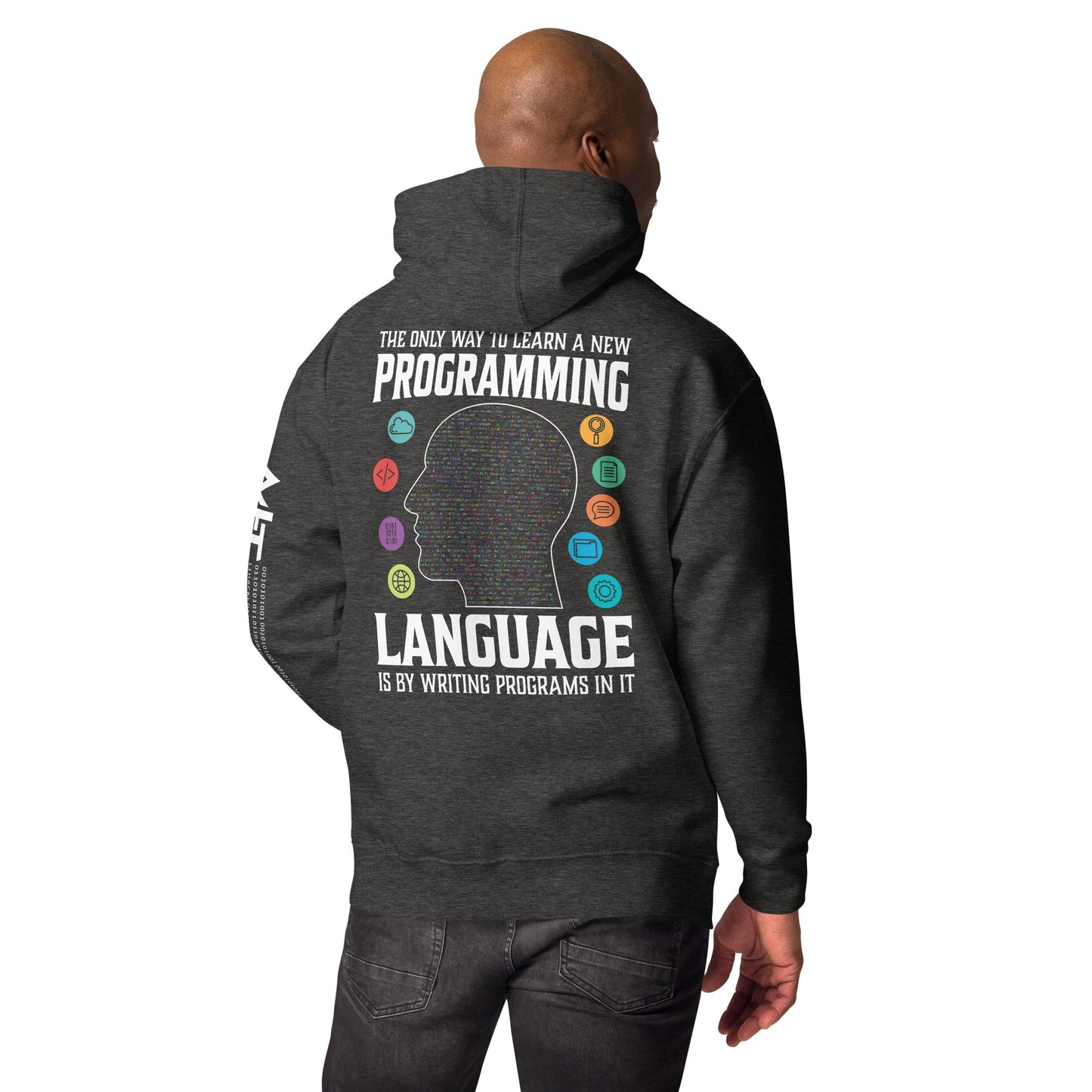 The Only Way to learn a new programming - Unisex Hoodie ( Back Print ) by DarkByteGear