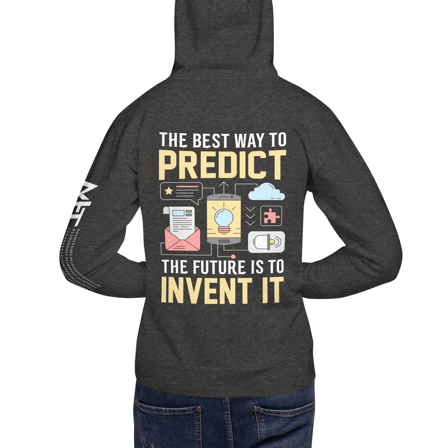 The Best Way to Predict Future is to invent it Unisex Hoodie ( Back Print ) by DarkByteGear