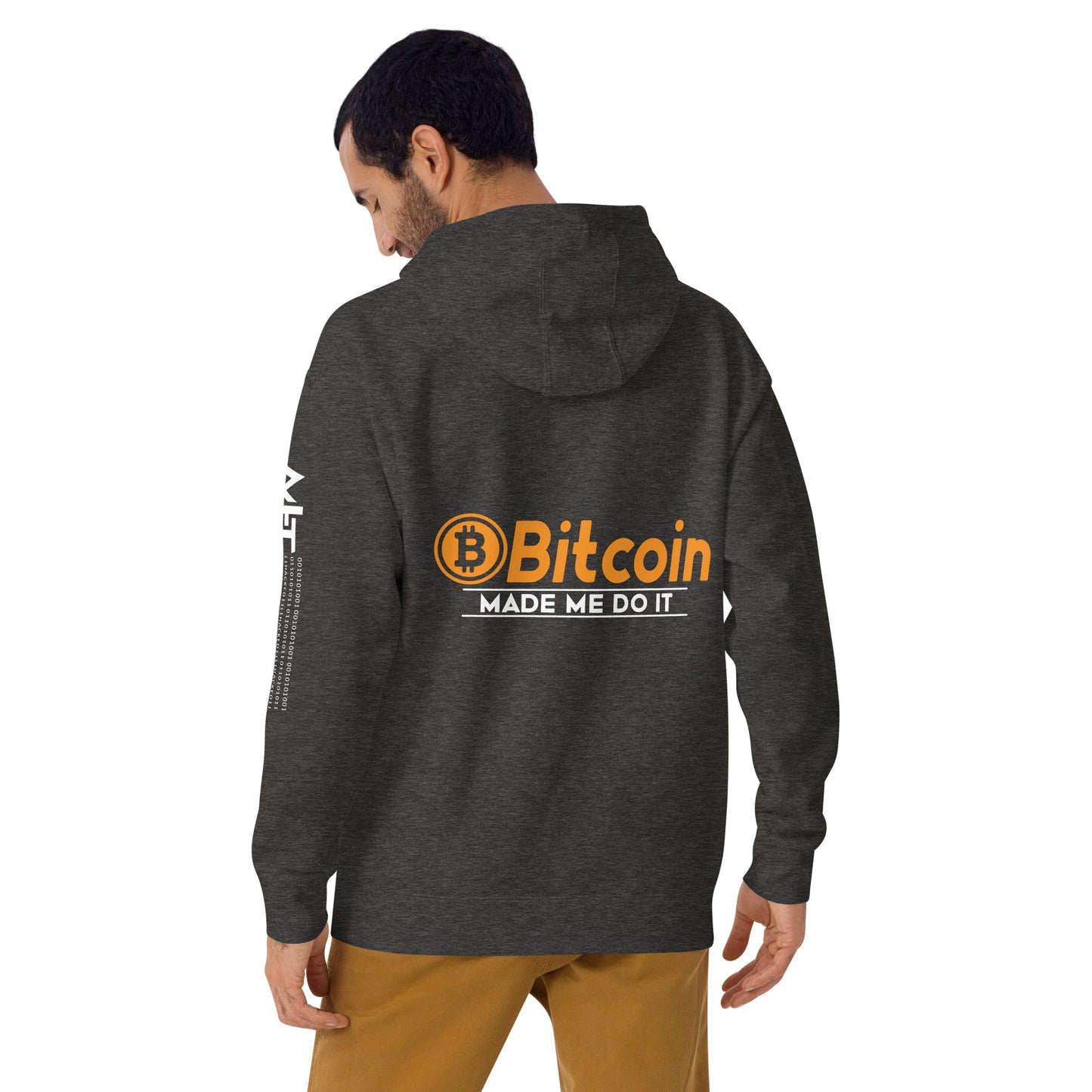 Bitcoin Made me Do it Unisex Hoodie ( Back Print ) by DarkByteGear