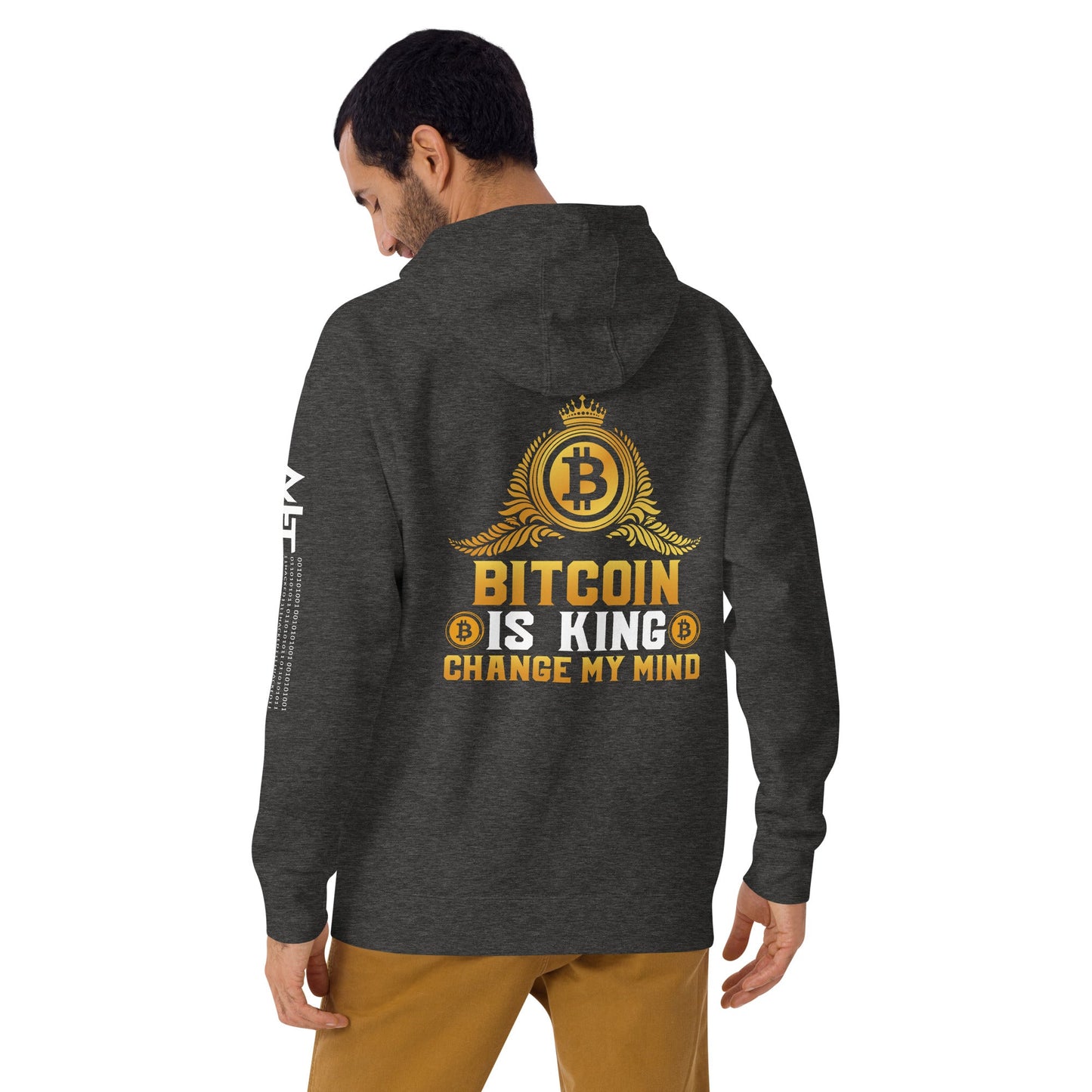 Bitcoin is King: Change my Mind - Unisex Hoodie by DarkByteGear