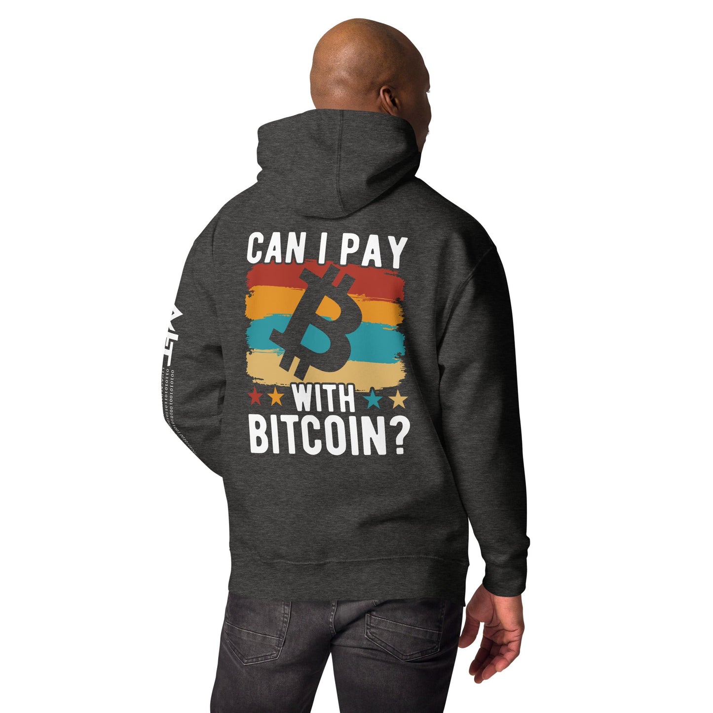 Can I pay with Bitcoin - Unisex Hoodie ( Back Print ) by DarkByteGear