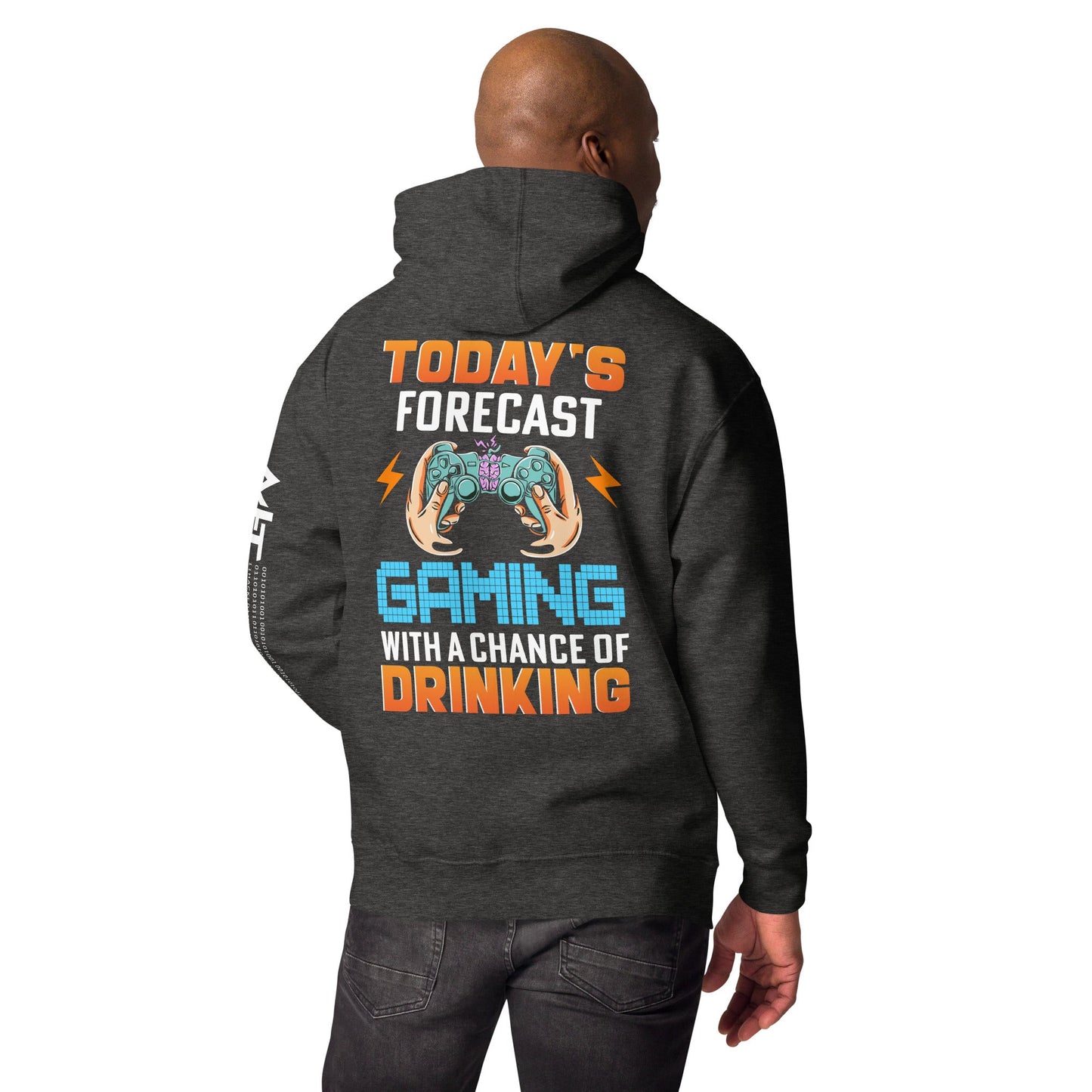 Today's Forecast; Gaming with a Chance of Drinking - Unisex Hoodie ( Back Print ) by DarkByteGear