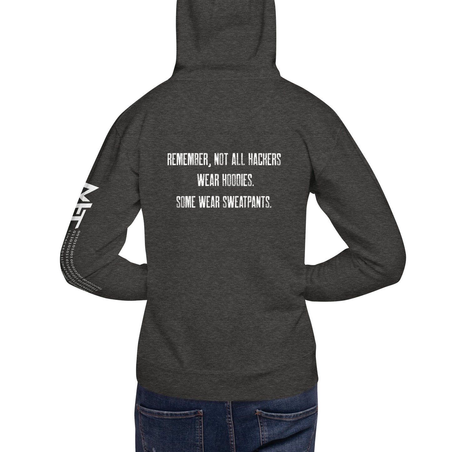 Remember not all hackers wear hoodies, Some wear sweatpants V1 - Unisex Hoodie ( Back Print ) by DarkByteGear