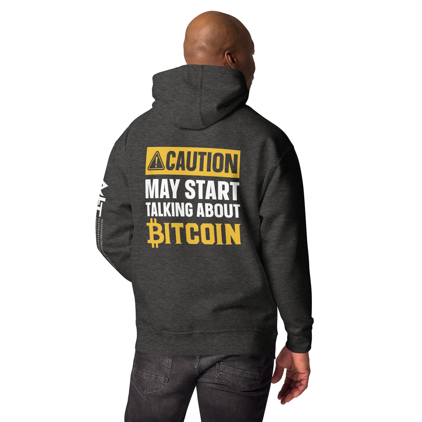 Caution! May start talking about Bitcoin Unisex Hoodie ( Back Print ) by DarkByteGear