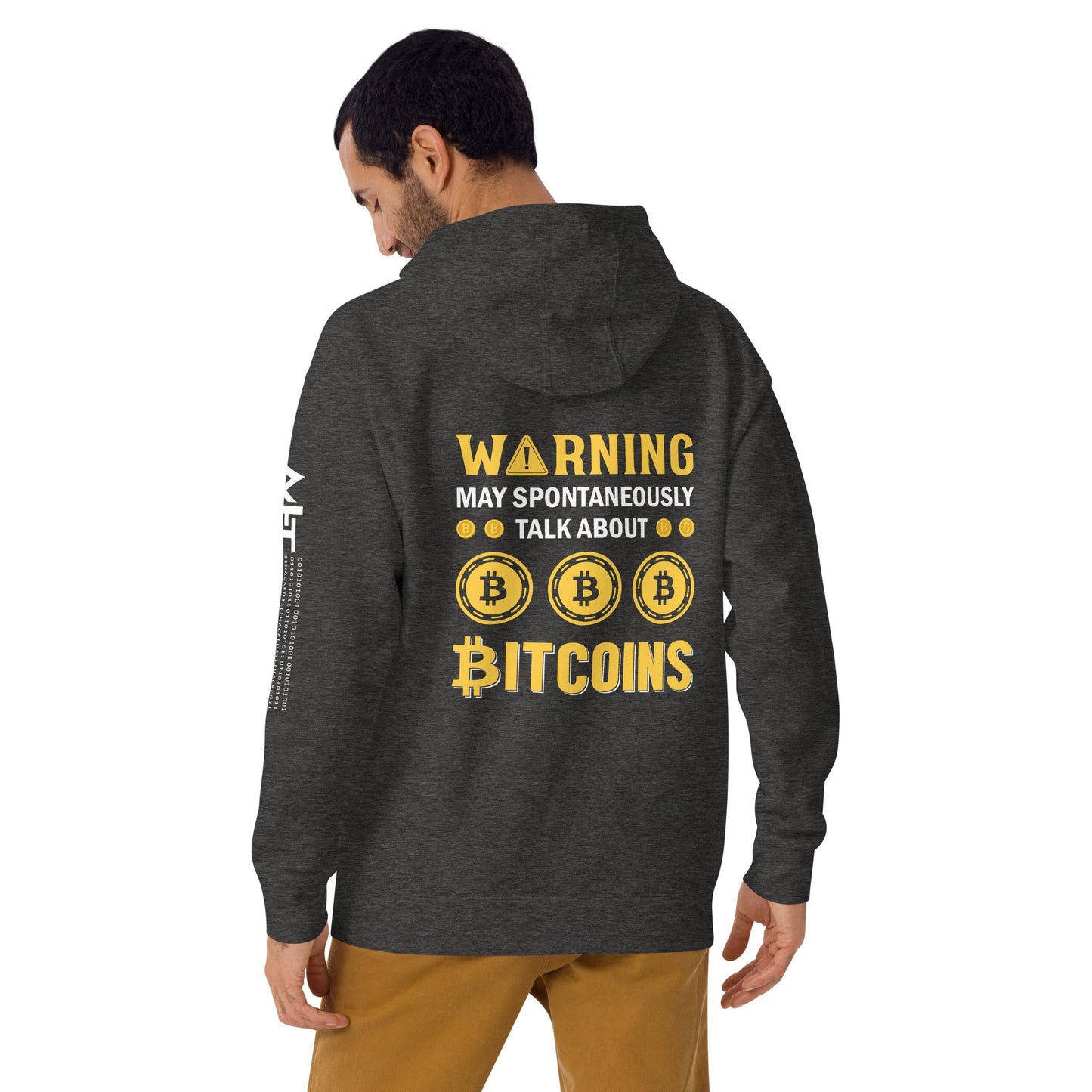 Warning! May Spontaneously talk about Bitcoins - Unisex Hoodie ( Back Print ) by DarkByteGear