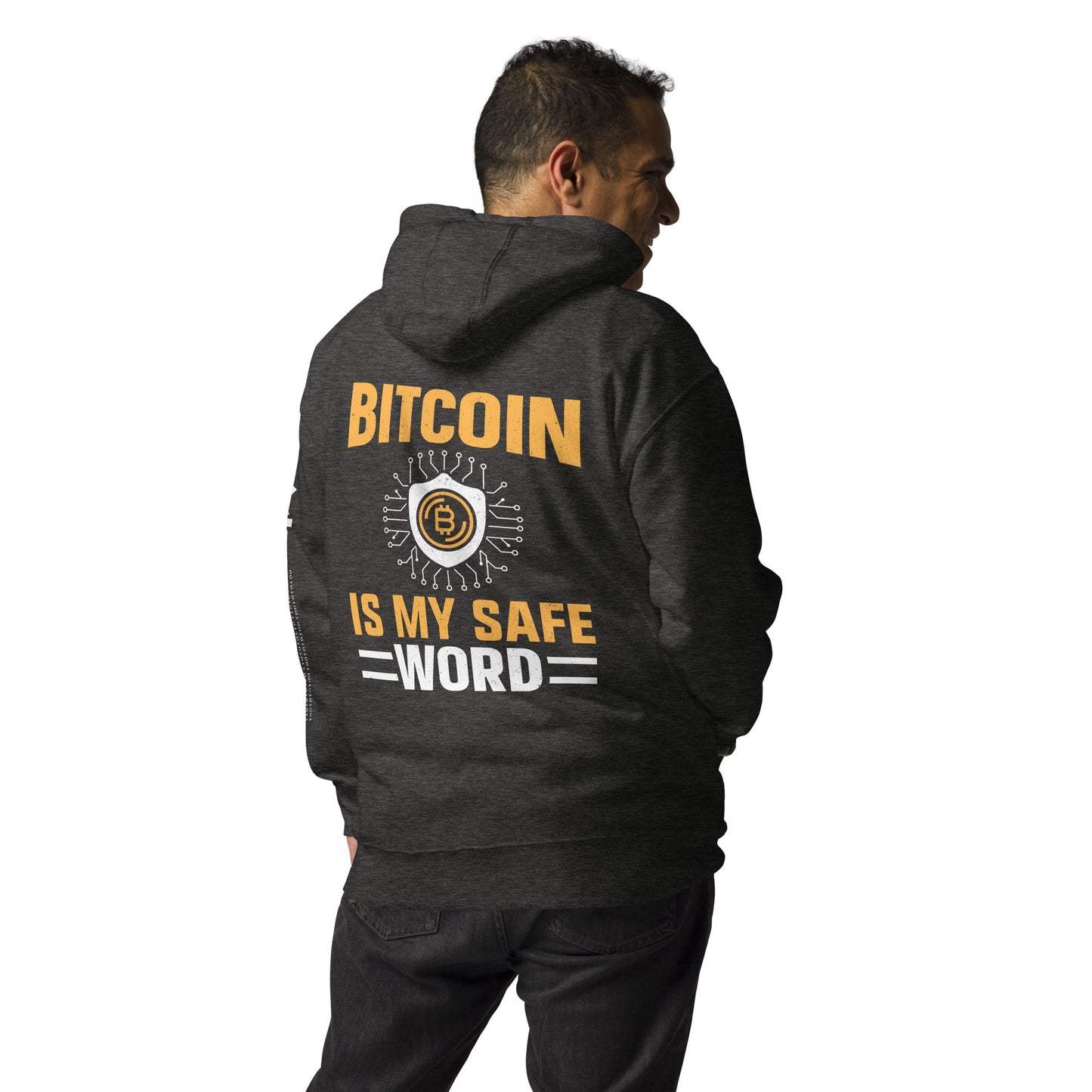 Bitcoin is My Safe Word - Unisex Hoodie ( Back Print ) by DarkByteGear
