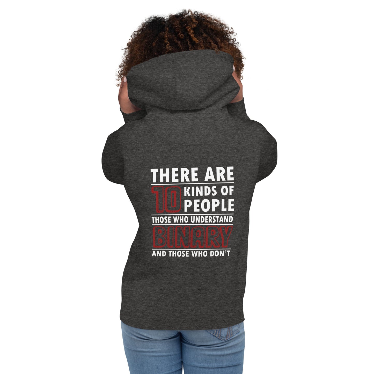 There are 10 kinds of People - Unisex Hoodie ( Back Print ) by DarkByteGear