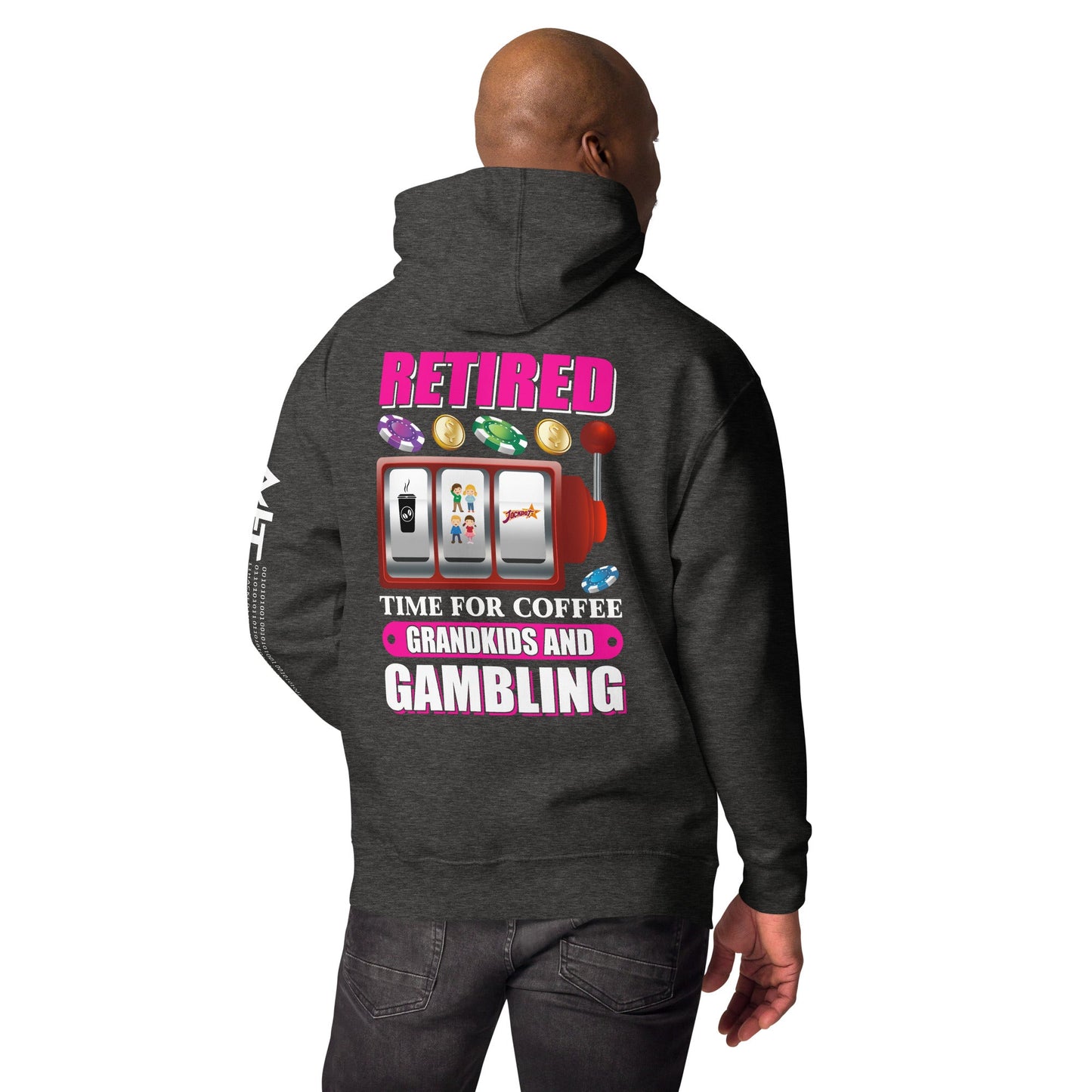 Retired: Time for Coffee, Grandkids and Gambling - Unisex Hoodie ( Back Print ) by DarkByteGear
