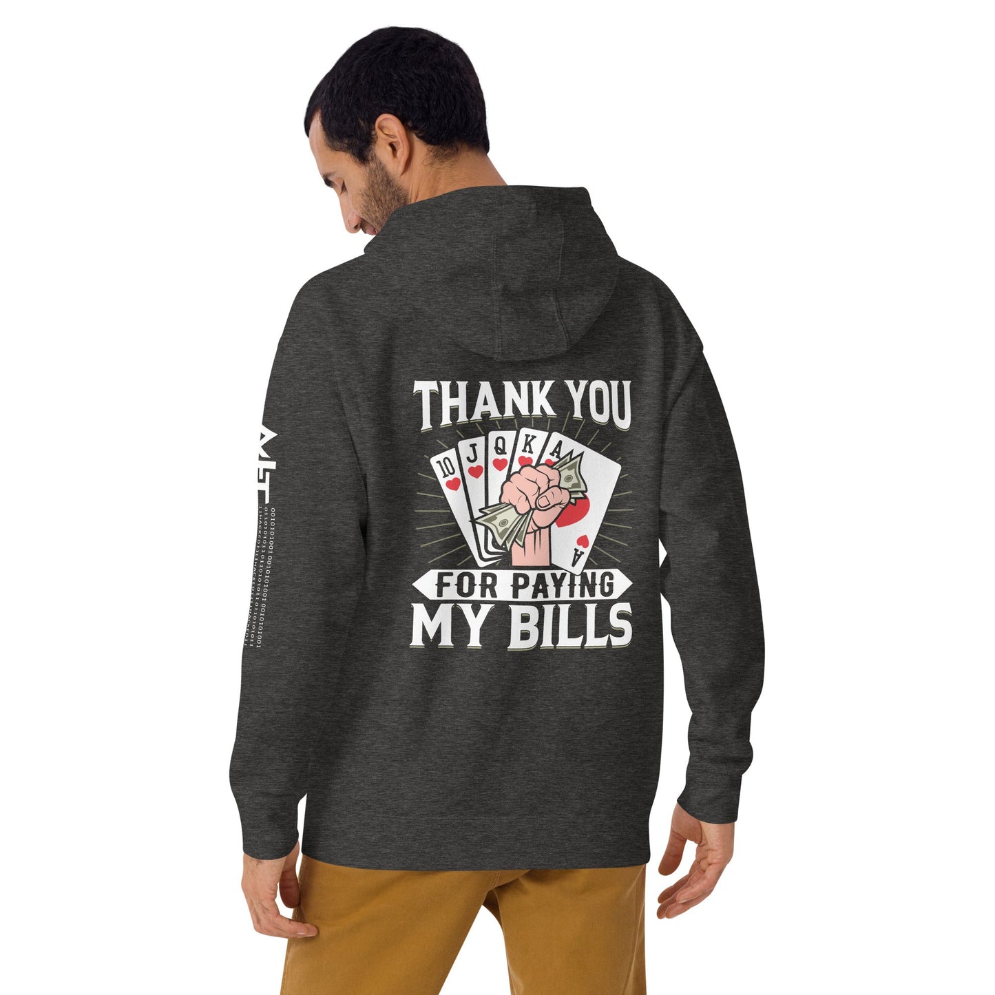 Thank you for Paying my bills - Unisex Hoodie ( Back Print ) by DarkByteGear