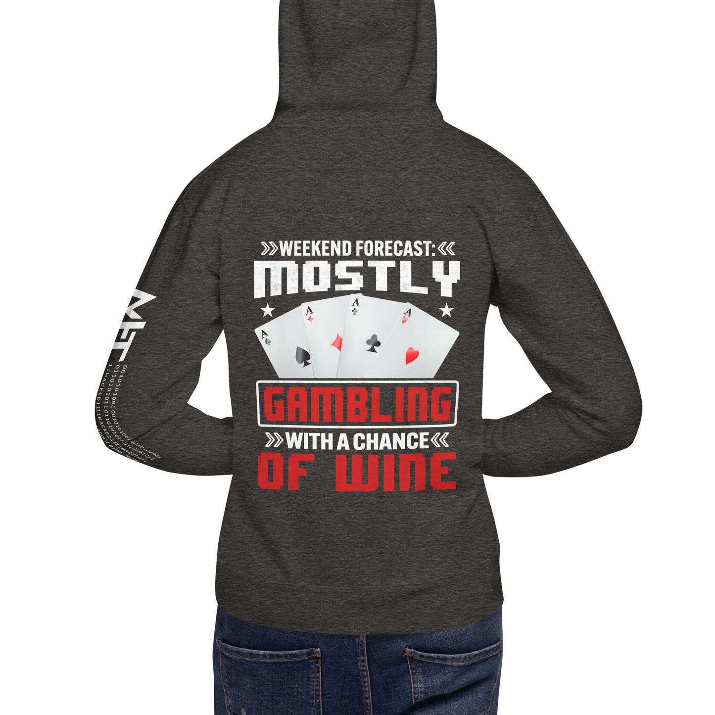 Weekend Forecast Mostly Gambling With a Chance of Wine - Unisex Hoodie ( Back Print ) by DarkByteGear