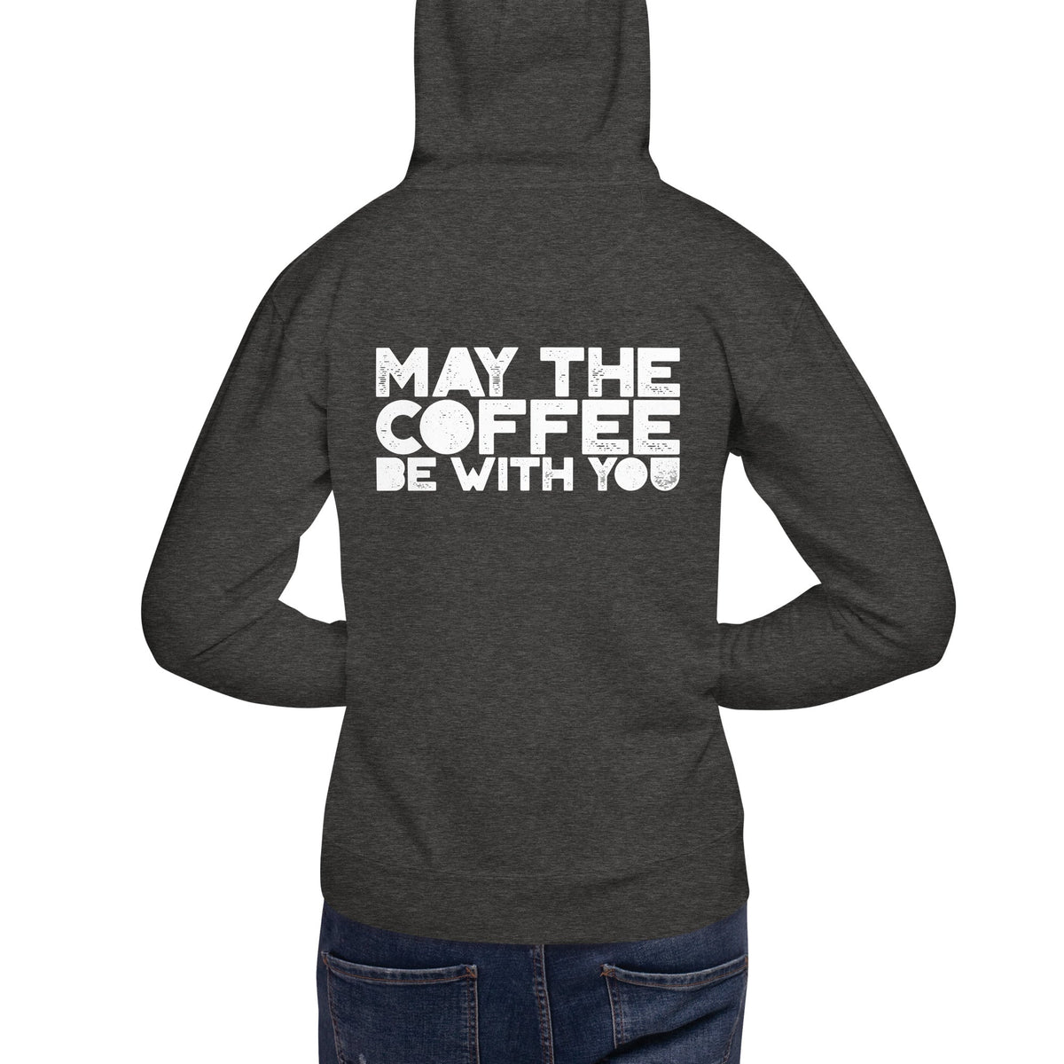 May the Coffee be with You - Unisex Hoodie ( Back Print ) by DarkByteGear