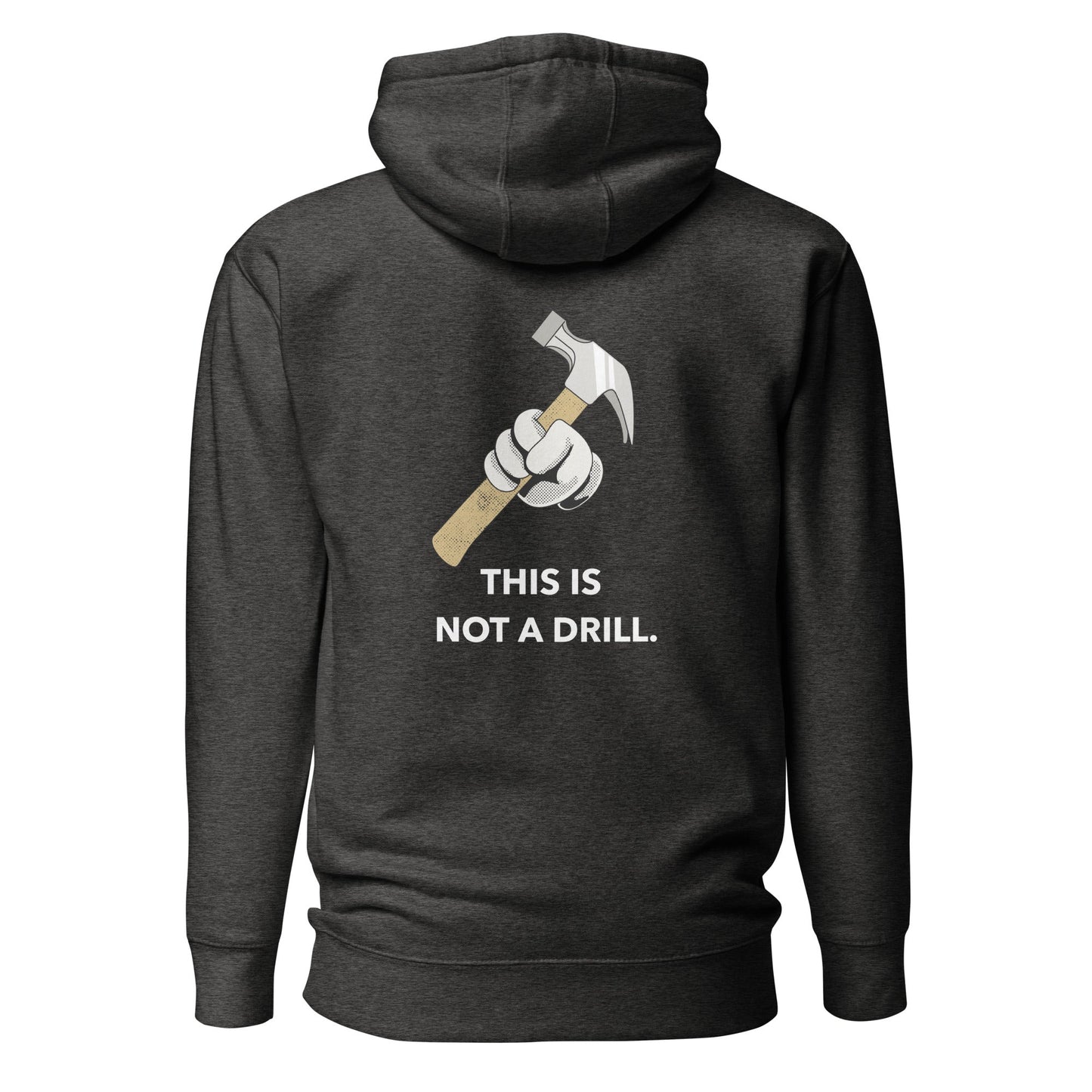This is not a Drill - Unisex Hoodie (back print) by DarkByteGear