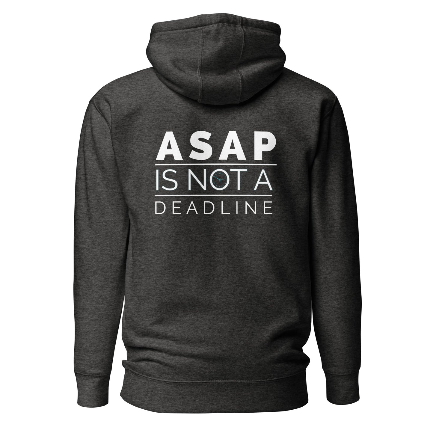 ASAP is not a deadline - Unisex Hoodie (back print) by DarkByteGear