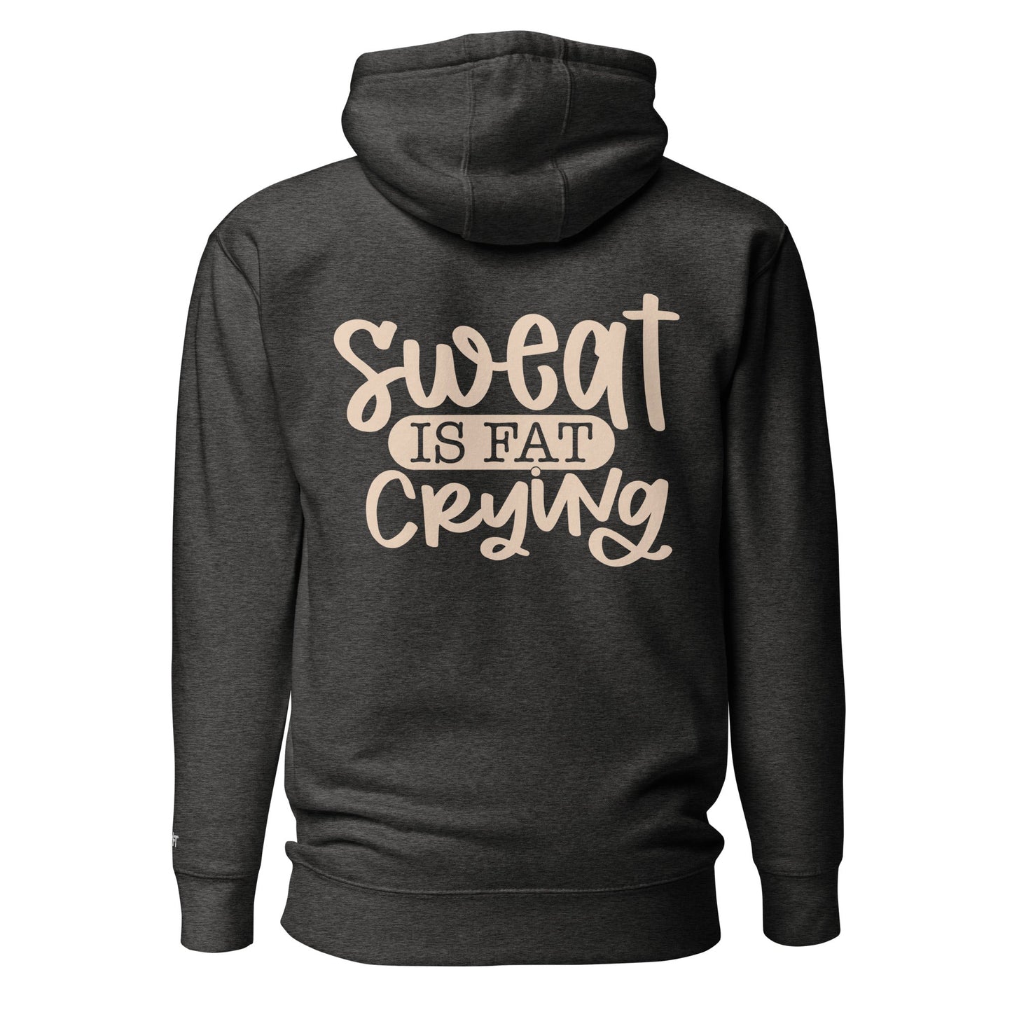 Sweat is fat crying - Unisex Hoodie (back print) by DarkByteGear