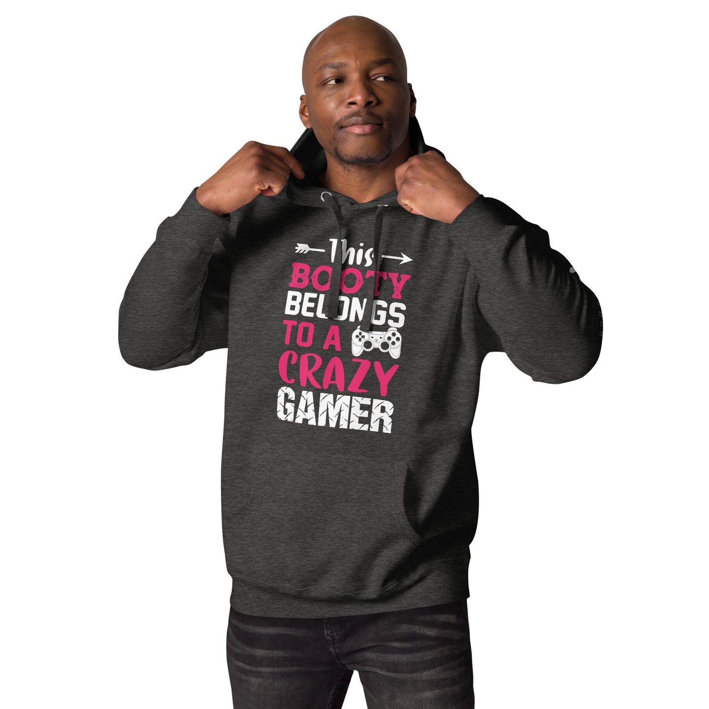 This Booty belongs to a Crazy Gamer - Unisex Hoodie by DarkByteGear