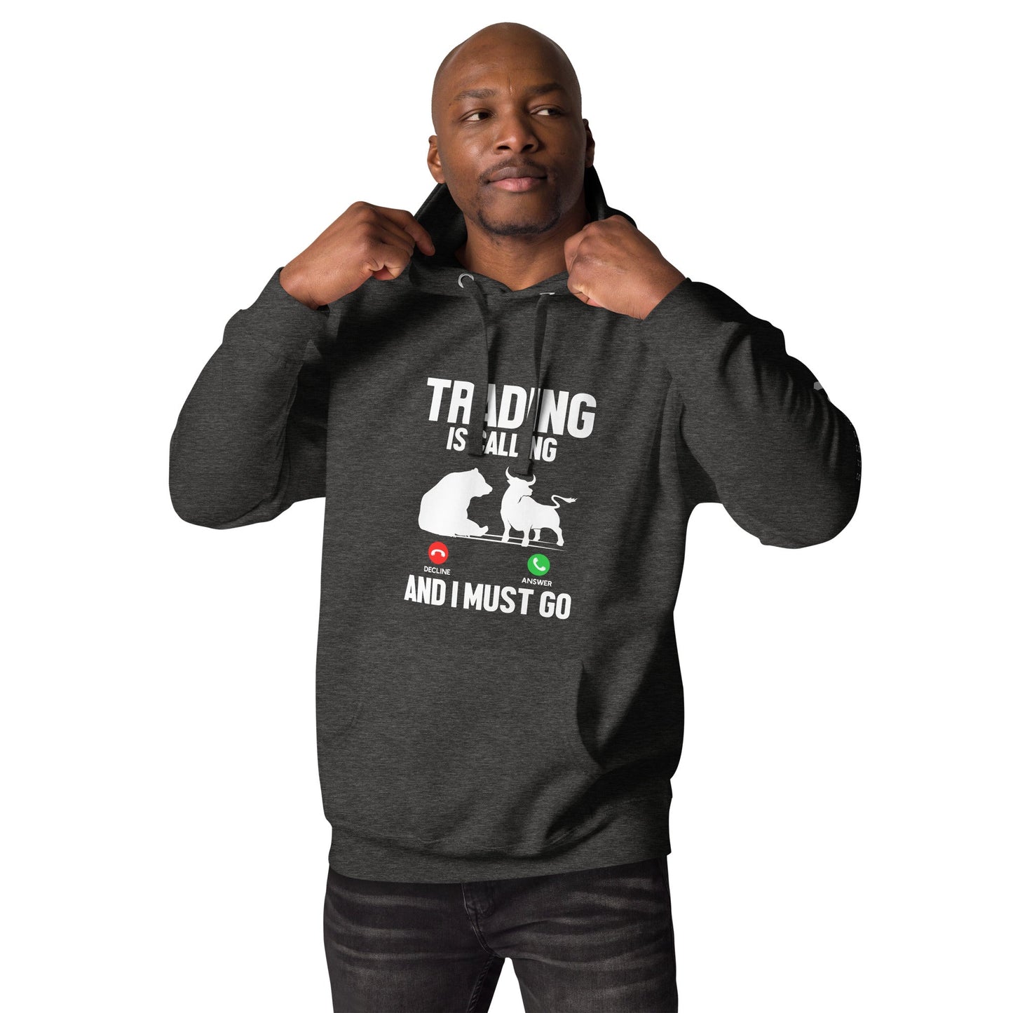 Trading is Calling Decline Answer and I Must go (DB) - Unisex Hoodie by DarkByteGear