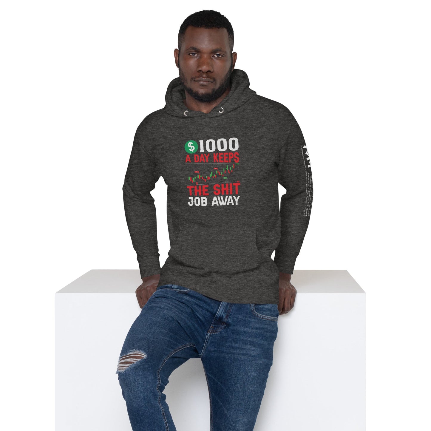 1000 A Day Keeps the Shit Job Away - Unisex Hoodie by DarkByteGear