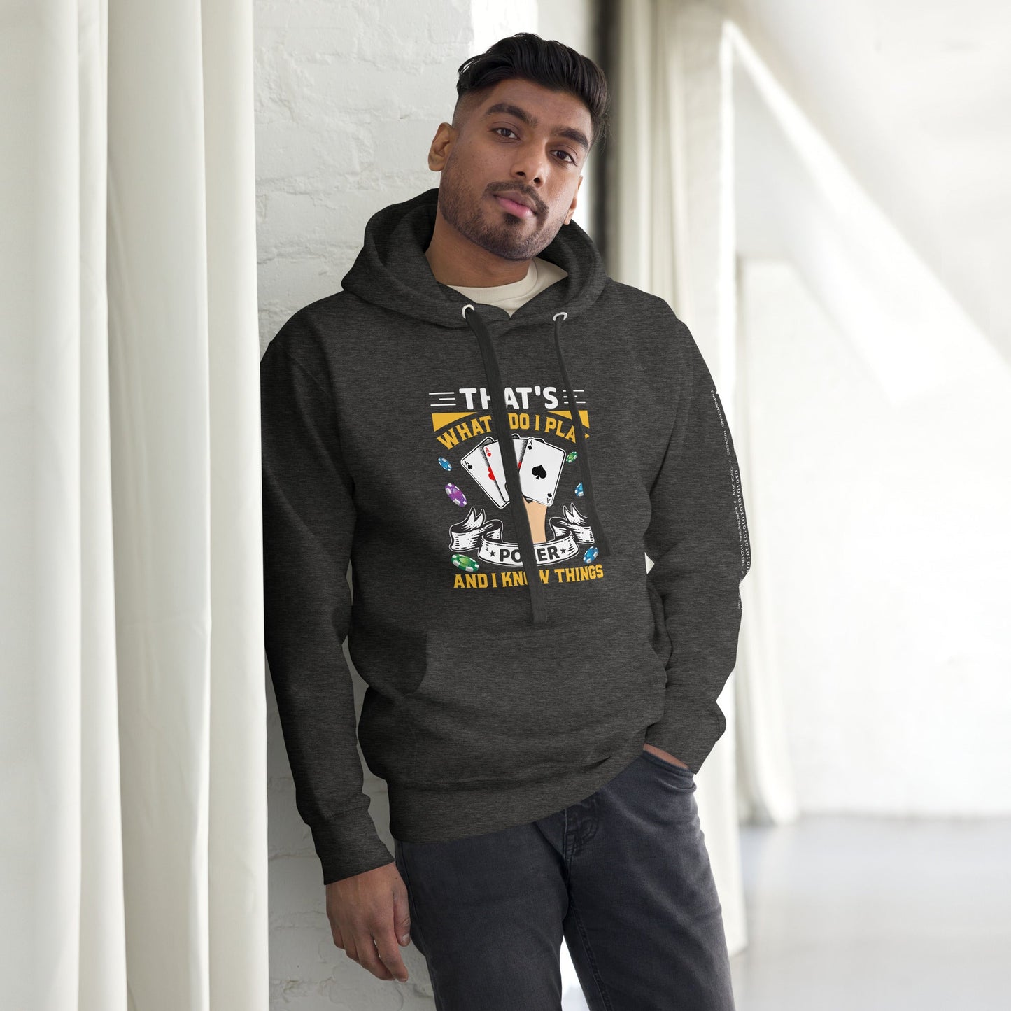 That's what I Do; I Play Poker and I Know Things - Unisex Hoodie by DarkByteGear