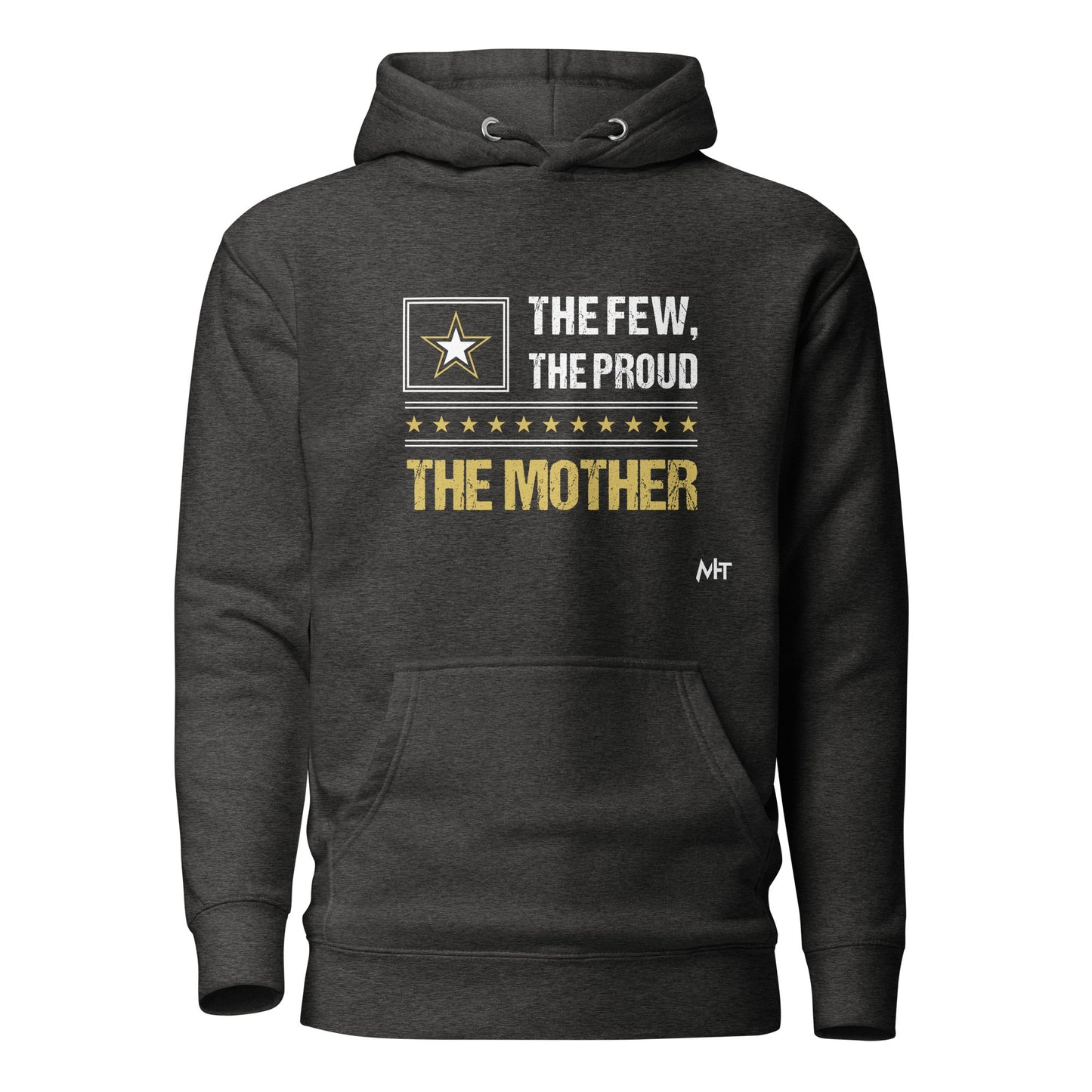 The few, the proud, the Mother - Unisex Hoodie by DarkByteGear