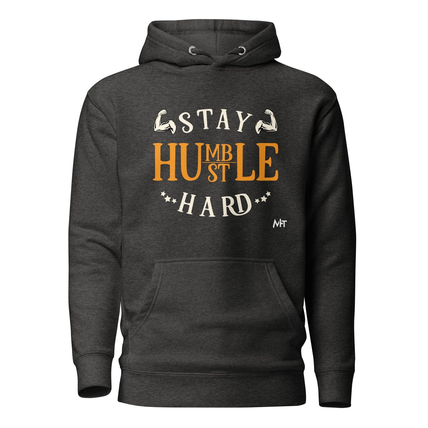 Stay Humble; Hustle Hard - Unisex Hoodie by DarkByteGear