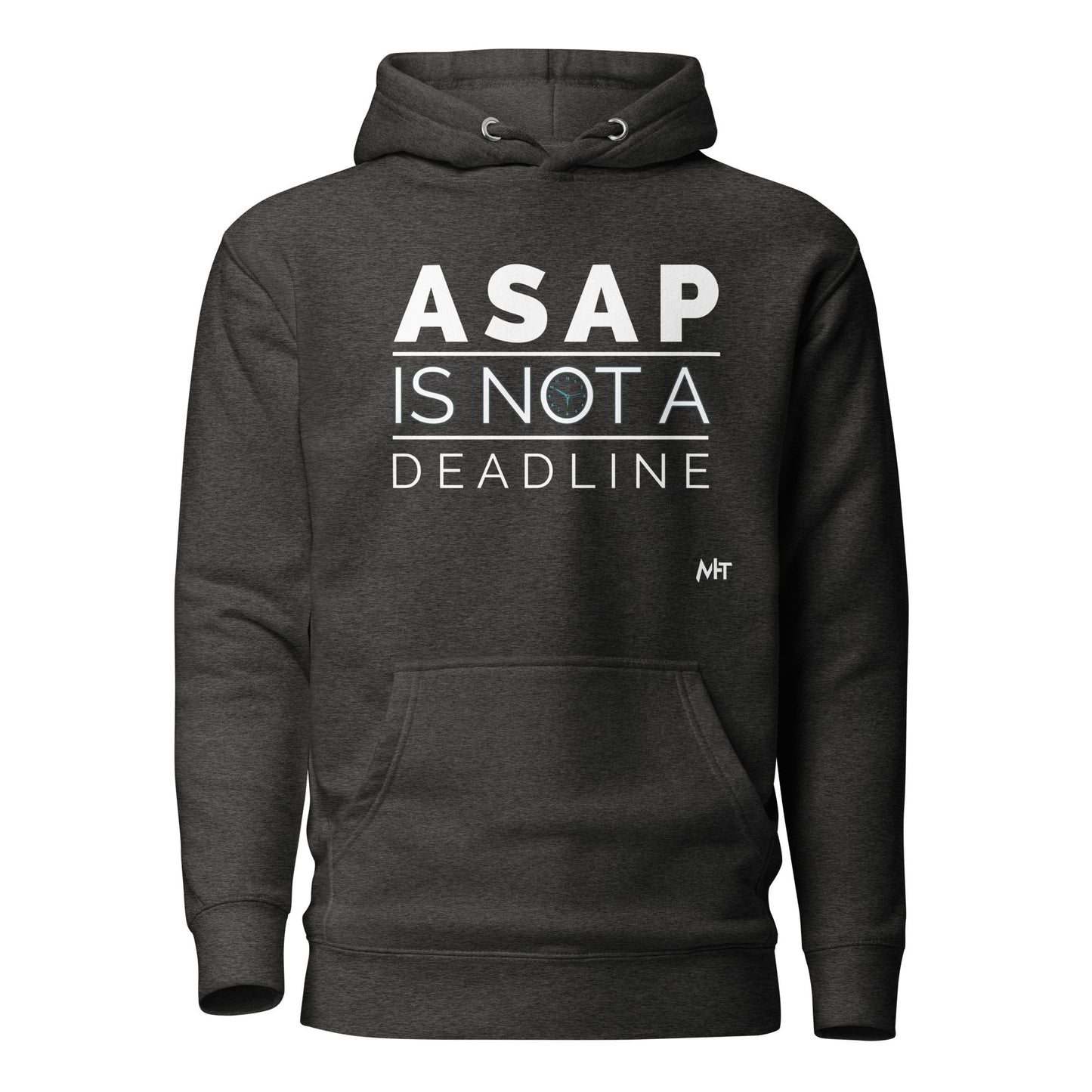 ASAP is not a deadline - Unisex Hoodie by DarkByteGear