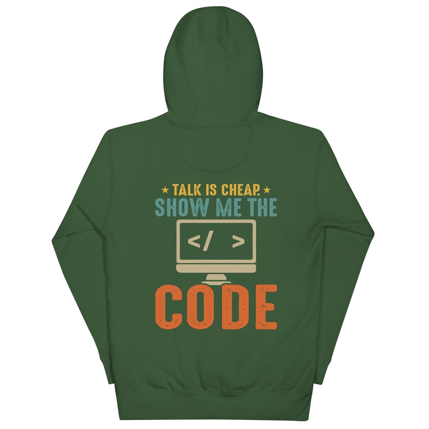Talk is Cheap! Show me the Code - Unisex Hoodie ( Back Print ) by DarkByteGear