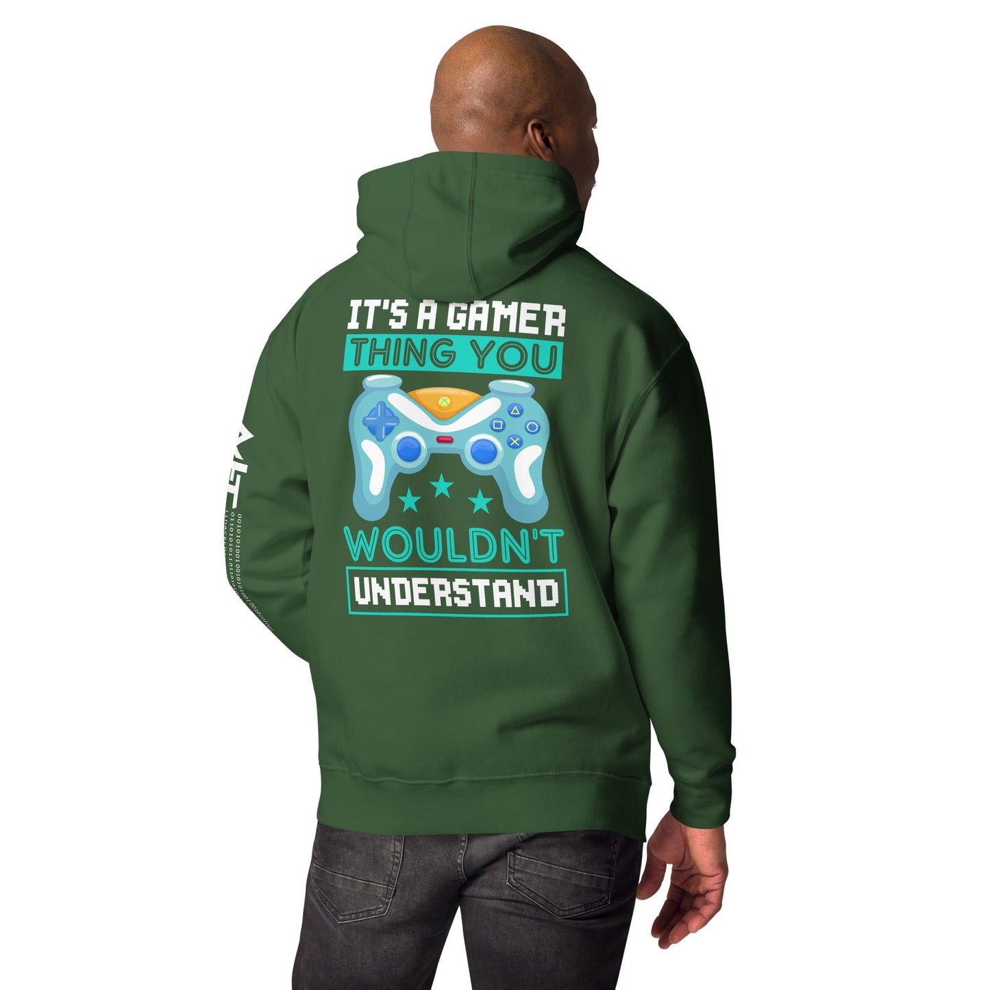 It's a Gamer Thing, you wouldn't Understand Unisex Hoodie ( Back Print ) by DarkByteGear