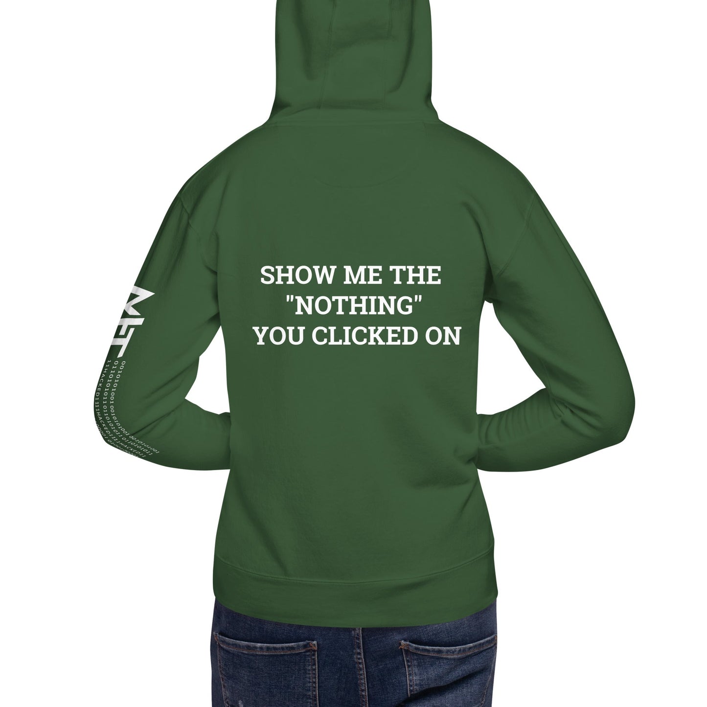 Show me the Nothing you Clicked on V1 Unisex Hoodie ( Back Print ) by DarkByteGear