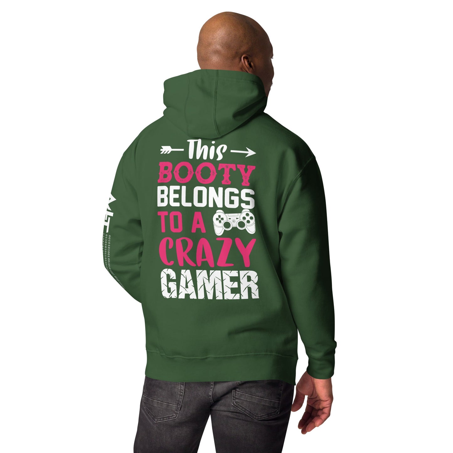 This Booty belongs to a Crazy Gamer - Unisex Hoodie ( Back Print ) by DarkByteGear