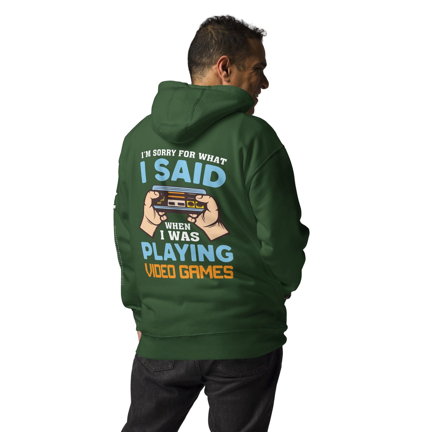 I'm sorry for what I Said, when I was playing Video Games - Unisex Hoodie ( Back Print ) by DarkByteGear