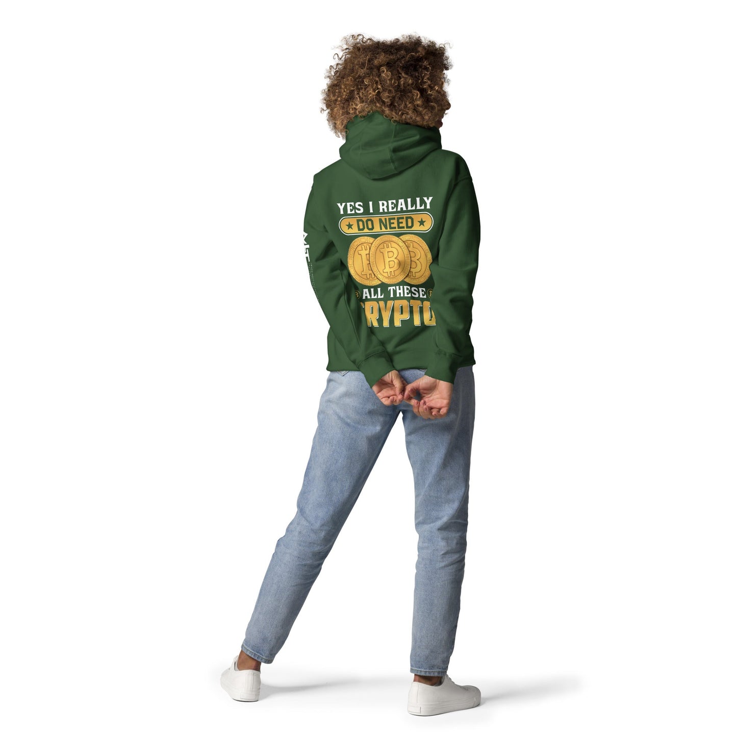 Yes, I really Do Need all these Bitcoin - Unisex Hoodie ( Back Print ) by DarkByteGear