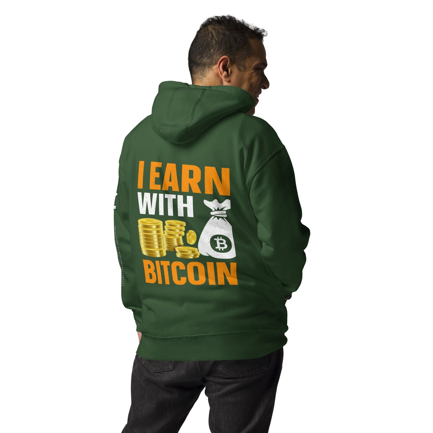 I Earn with Bitcoin - Unisex Hoodie ( Back Print ) by DarkByteGear