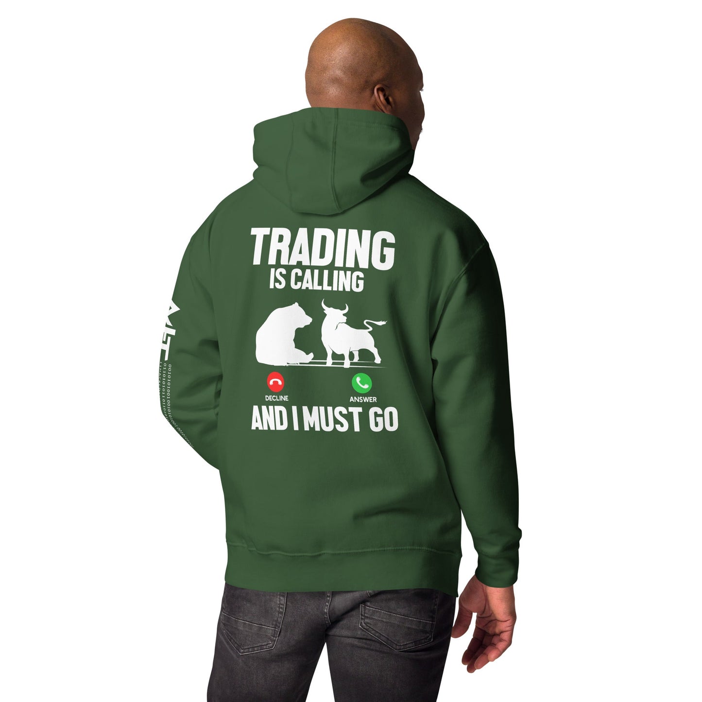 Trading is Calling Decline Answer and I Must go (DB) - Unisex Hoodie ( Back Print ) by DarkByteGear