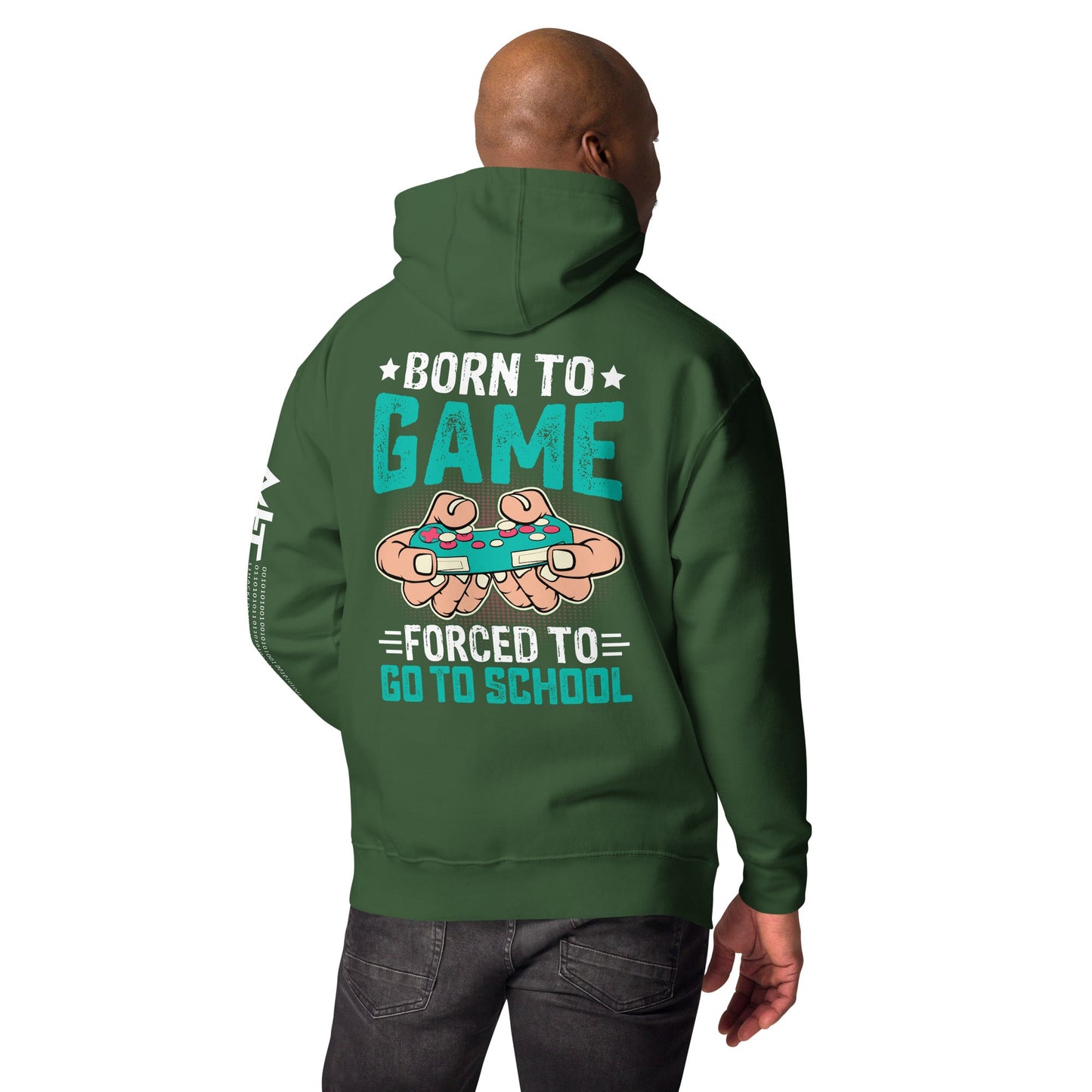 Born to Game, Forced to School - Unisex Hoodie ( Back Print ) by DarkByteGear
