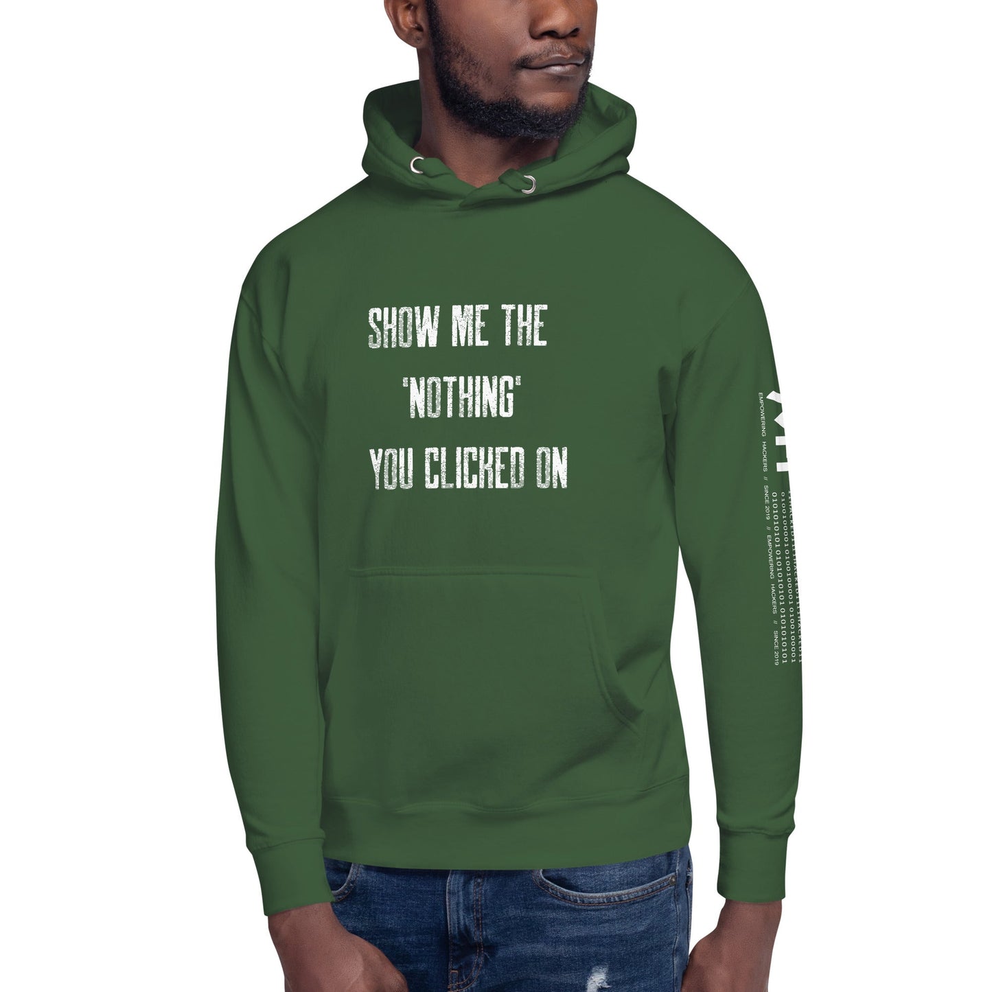 Show me the Nothing you Clicked on V2 Unisex Hoodie by DarkByteGear