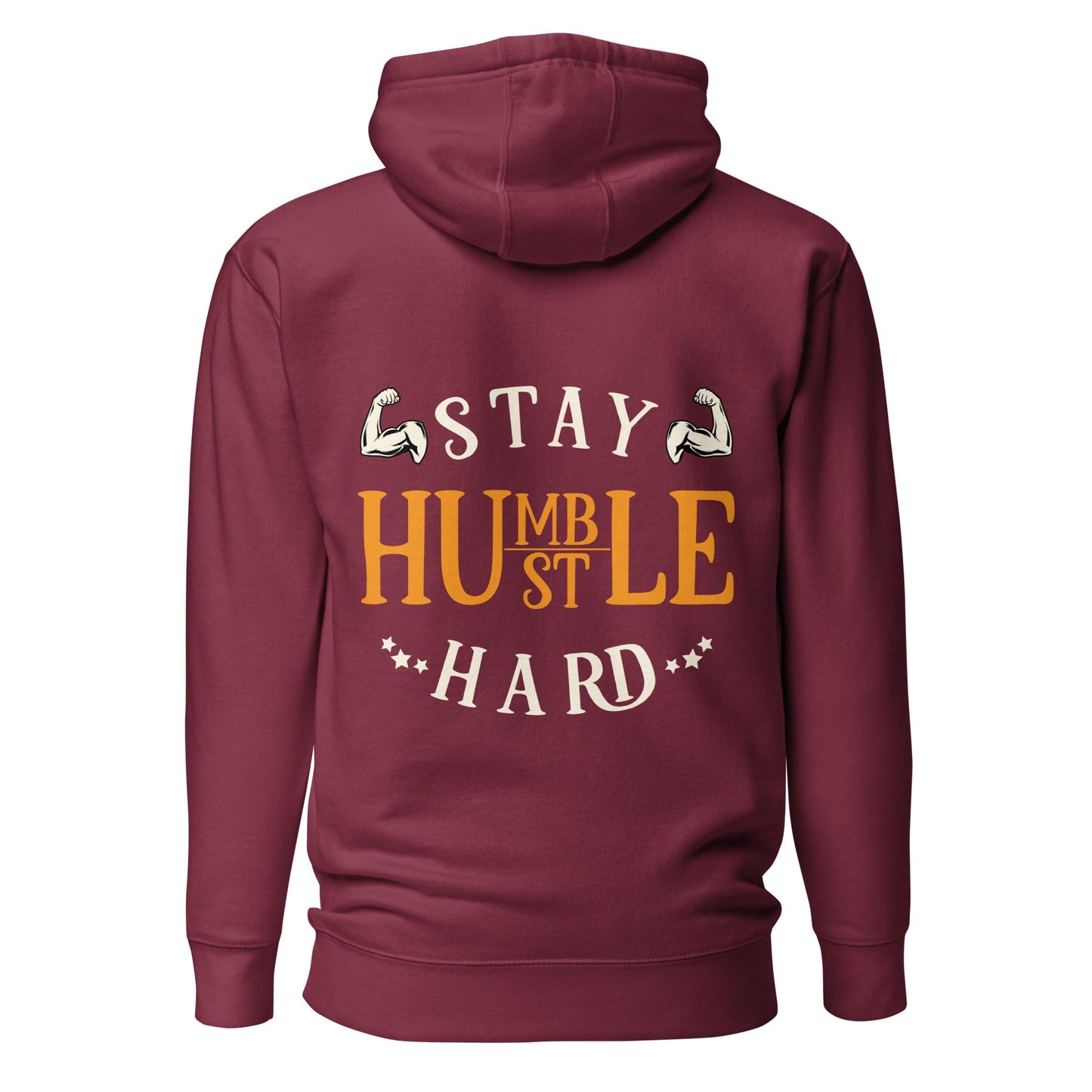 Stay Humble; Hustle Hard - Unisex Hoodie ( Back Print ) by DarkByteGear