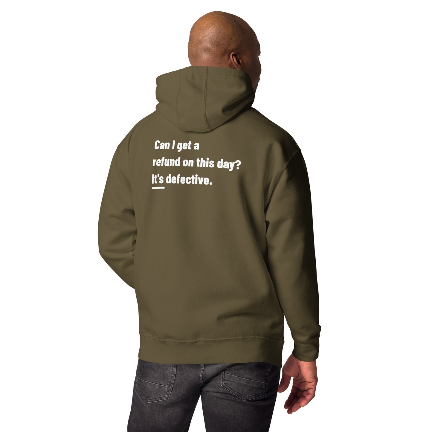 Can I Get a Refund on this Day? It's Defective - Unisex Hoodie ( Back Print ) by DarkByteGear